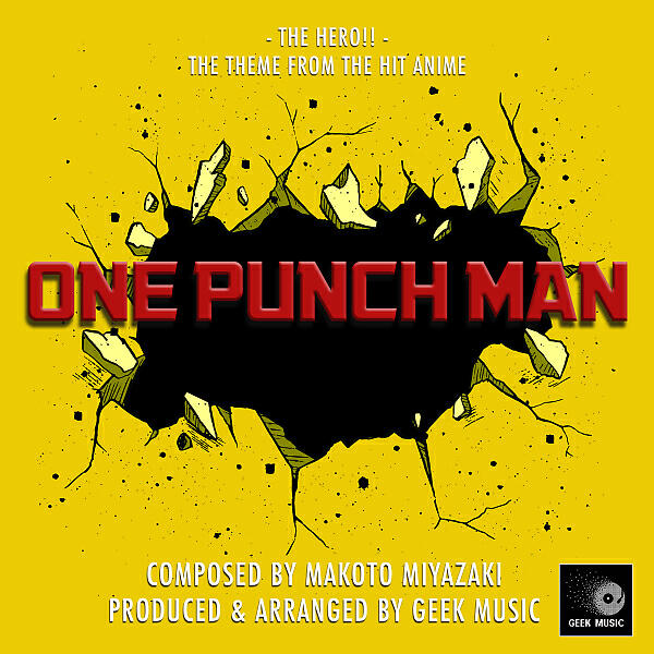 Geek Music - One Punch Man - The Hero!! - Main Theme