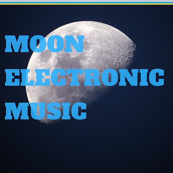 Постер альбома Moon Electronic Music