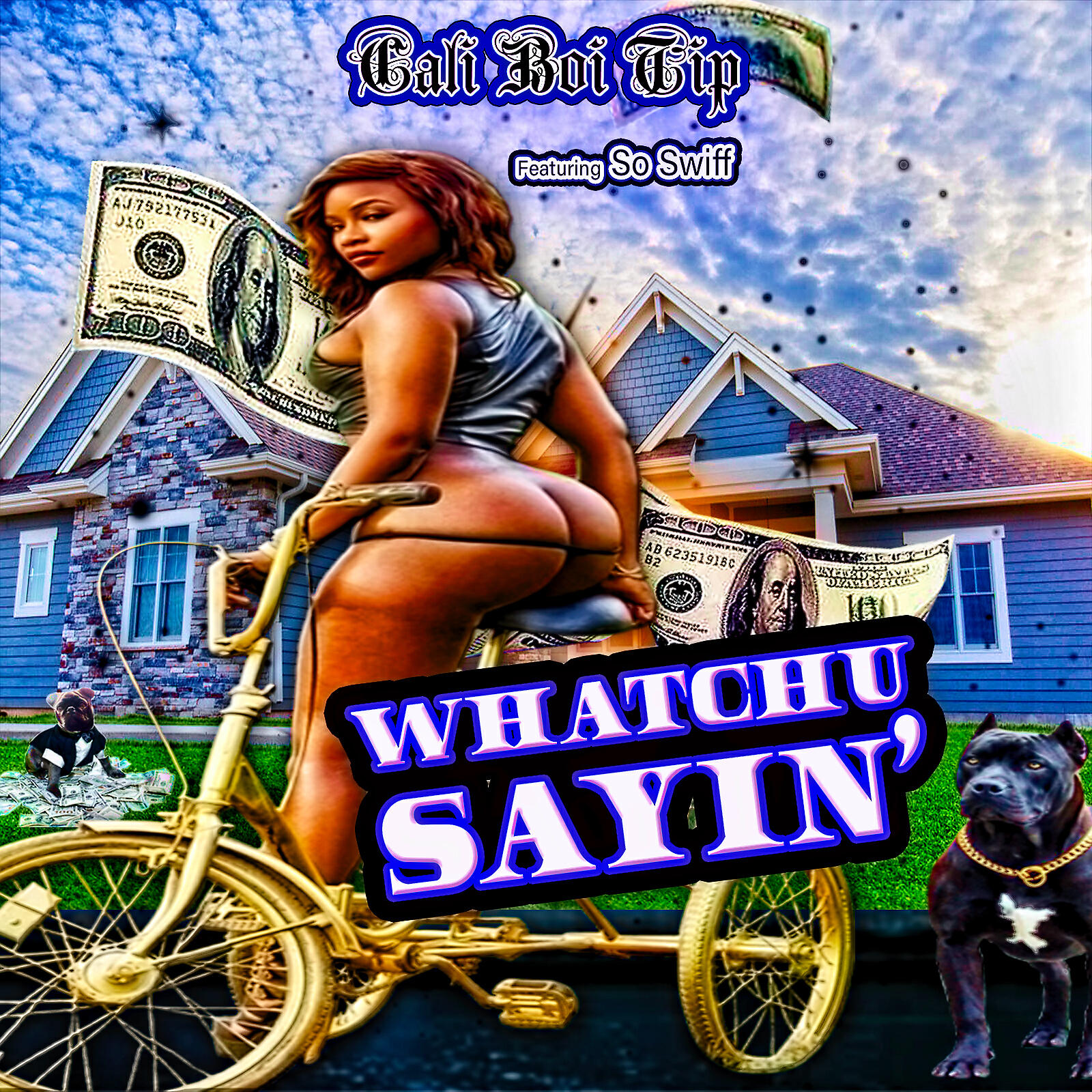 CALI BOI TIP - Whatchu Sayin' (feat. So Swiff)