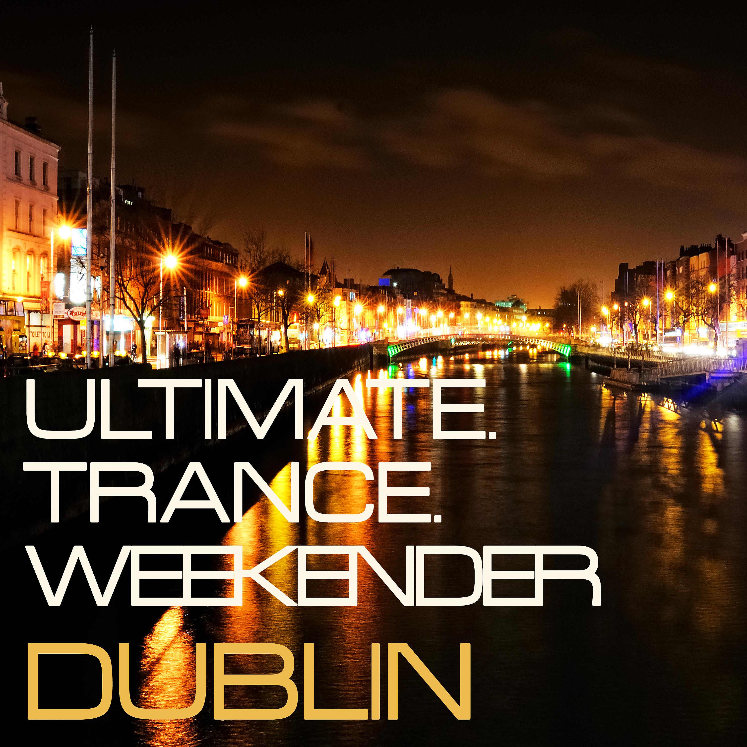 Постер альбома Ultimate Trance Weekender