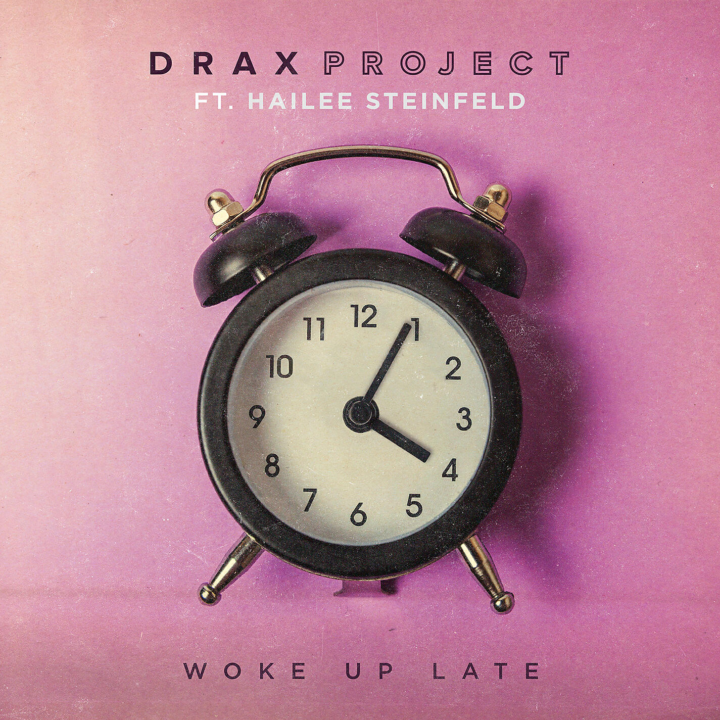 Drax Project - Woke Up Late (feat. Hailee Steinfeld)