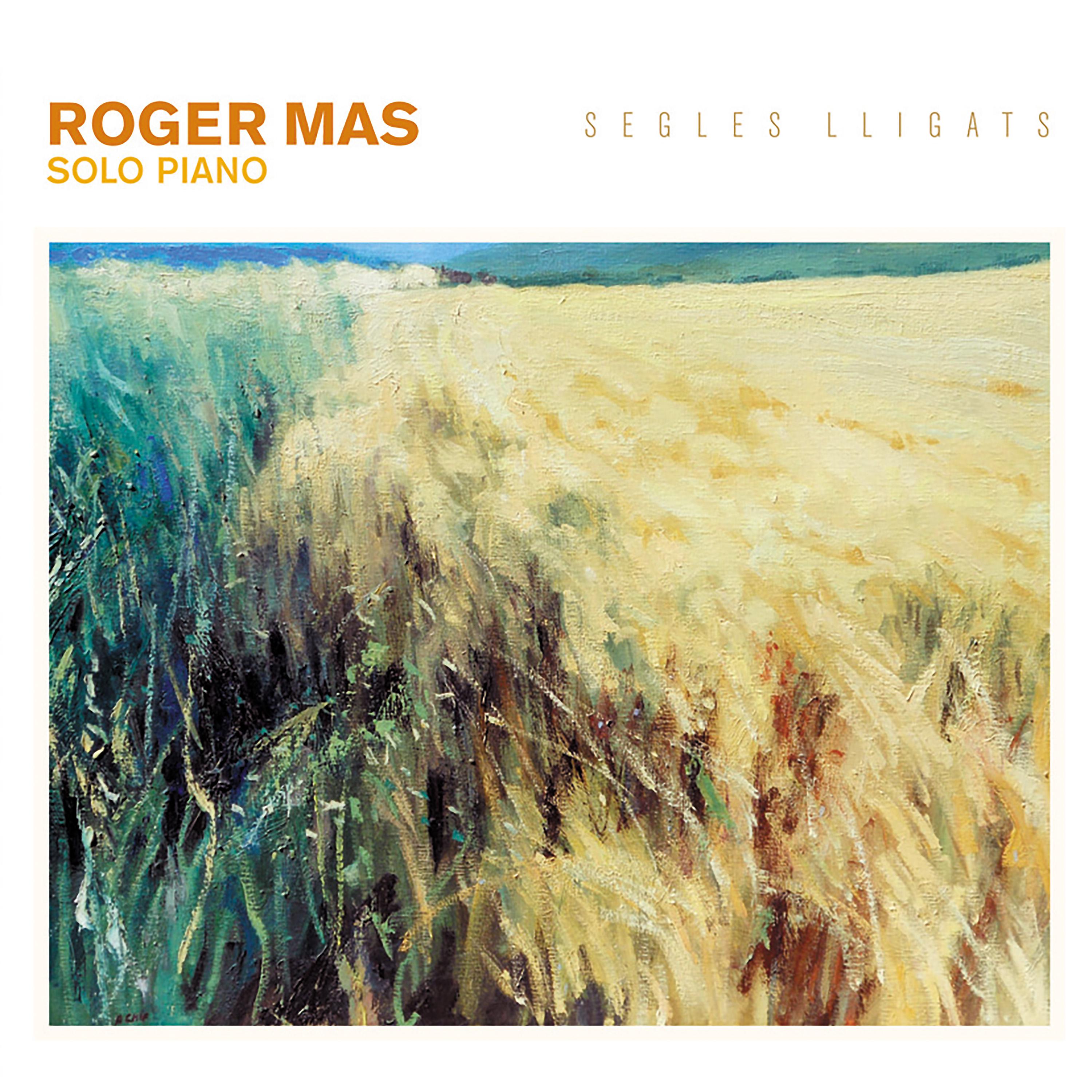 Постер альбома Segles Lligars. Roger Mas: Solo Piano