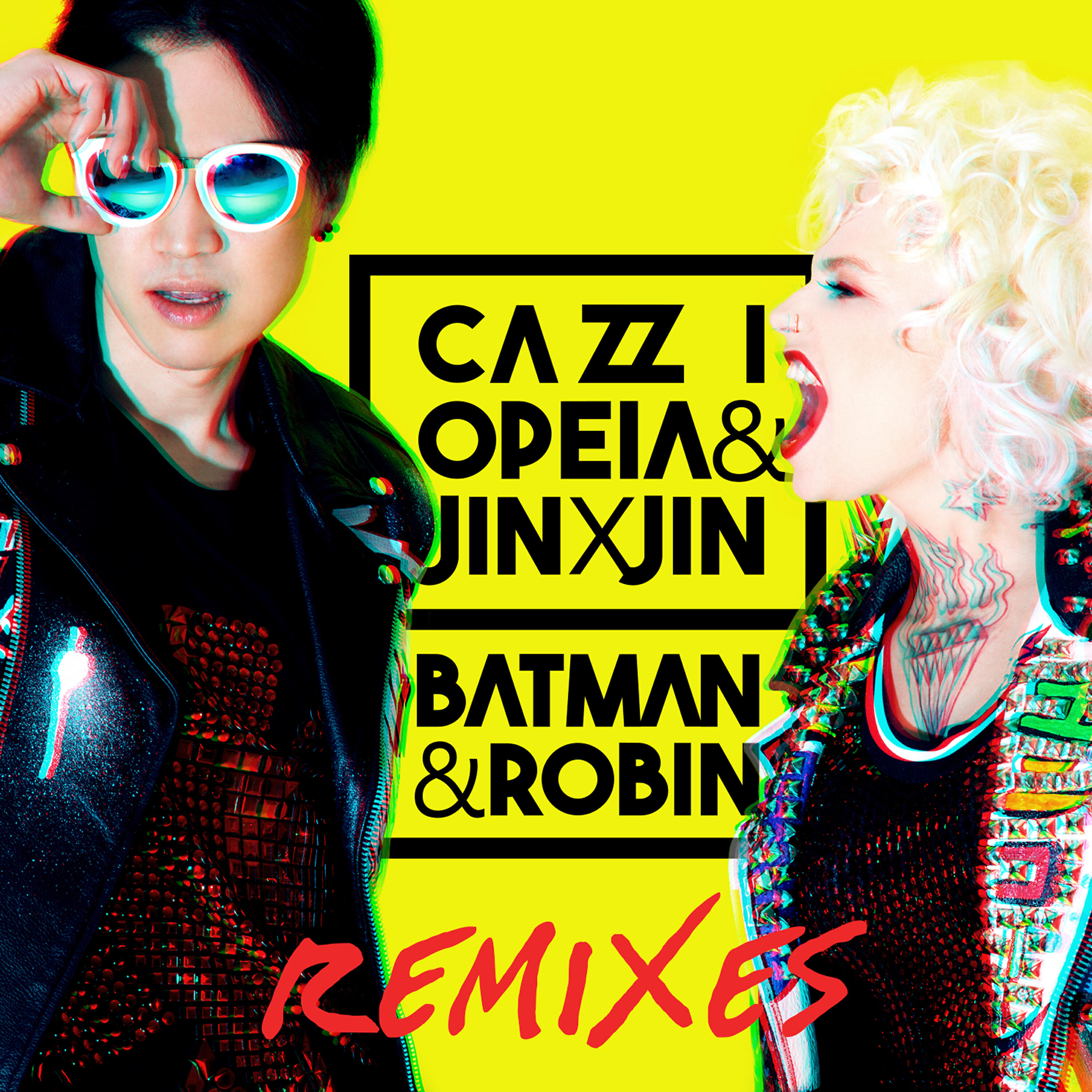 Cazzi Opeia - Batman & Robin (Jin X Jin Seoul II Soul Remix)