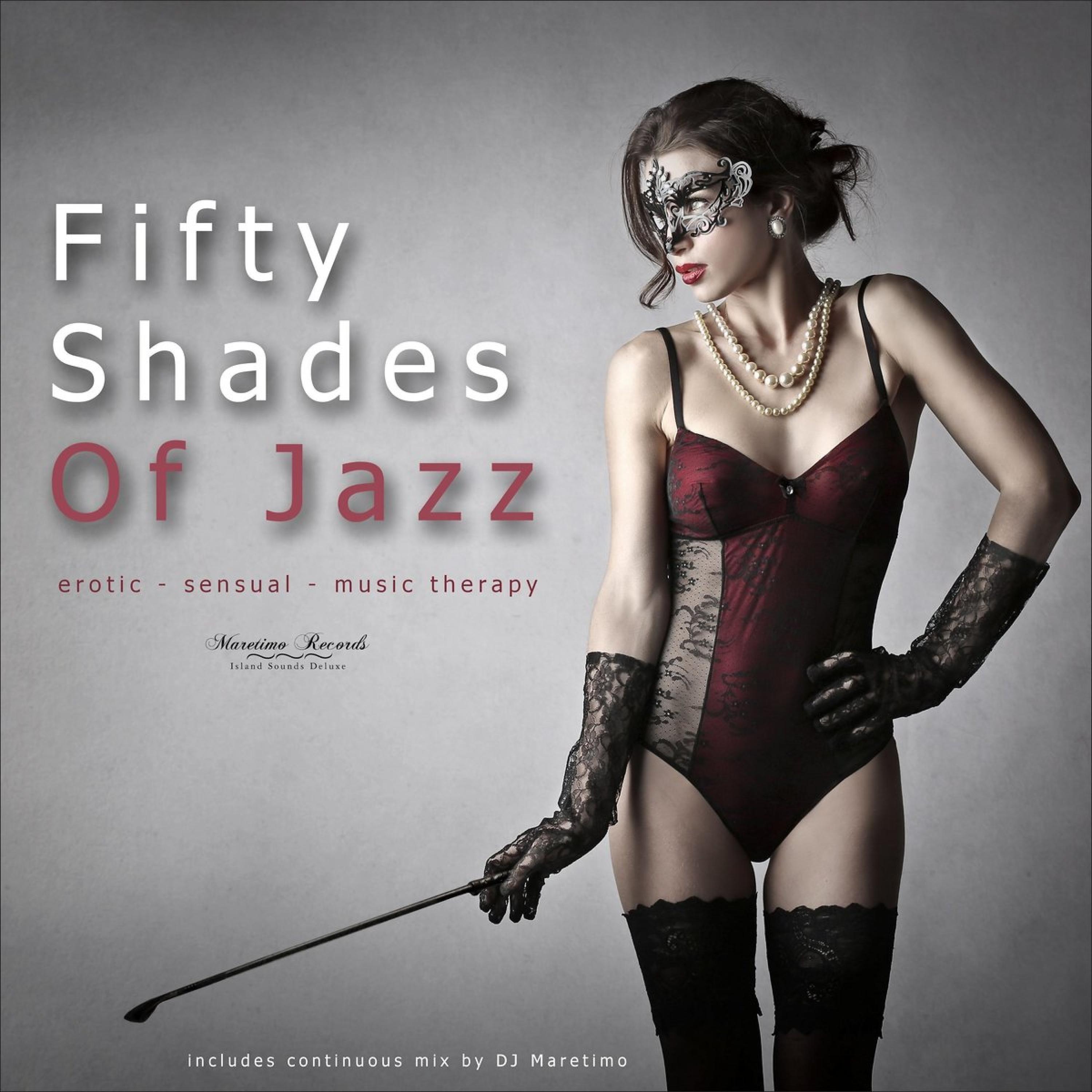 Постер альбома Fifty Shades of Jazz, Vol. 1 - Erotic, Sensual, Music Therapy