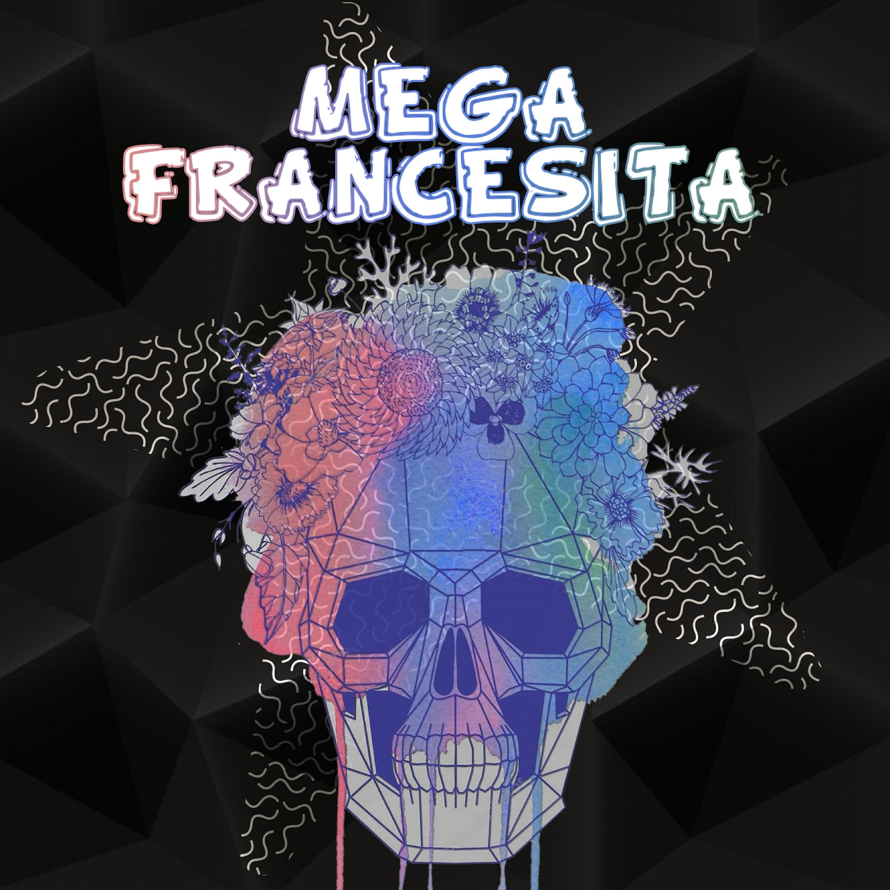 Постер альбома Mega Francesita