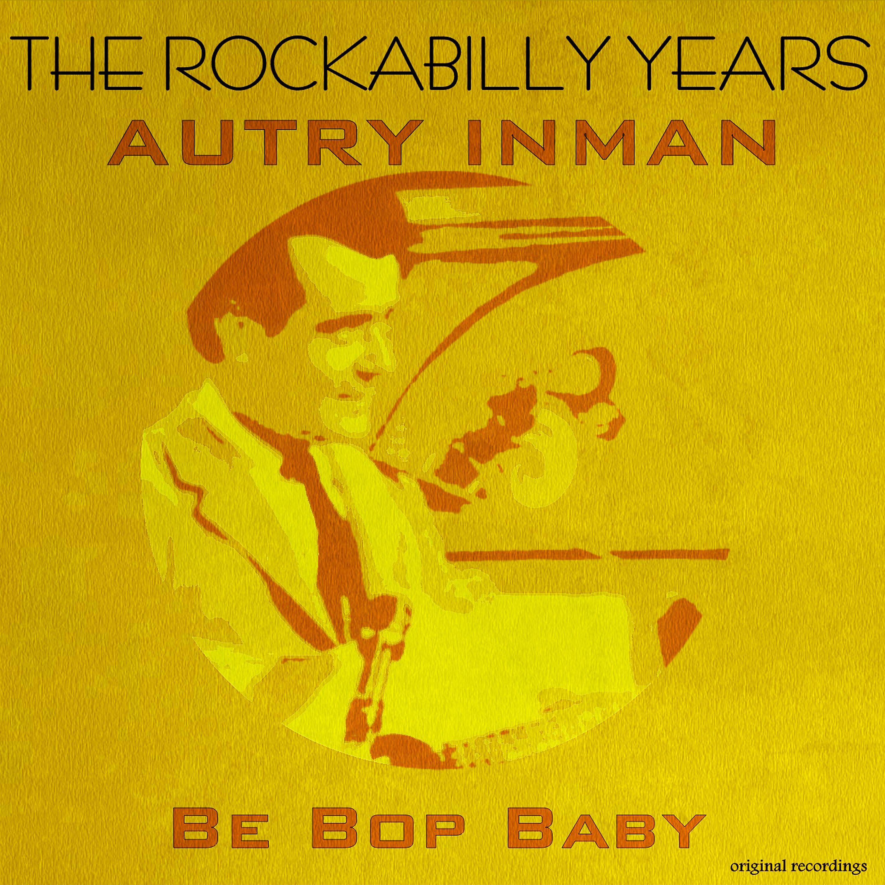Постер альбома Be Bop Baby - The Rockabilly Years