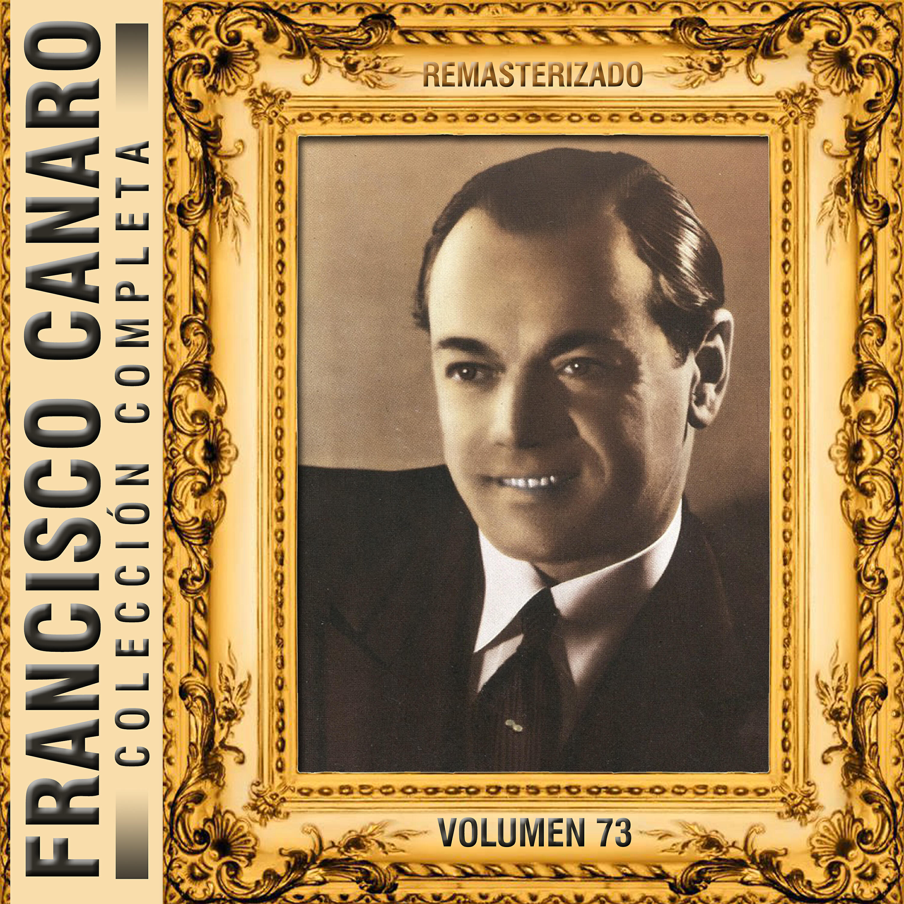 Francisco Canaro - La Novia Ausente (Remasterizado)