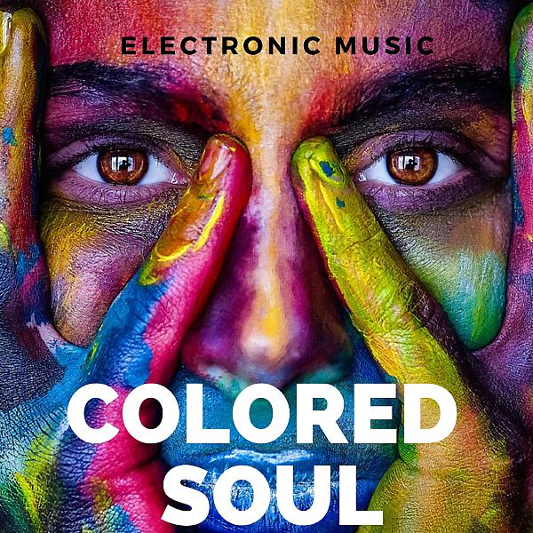 Постер альбома Electronic Music Colored Soul