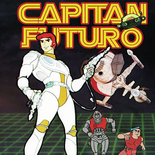 Capitán Futuro - Robot Eres Formidable