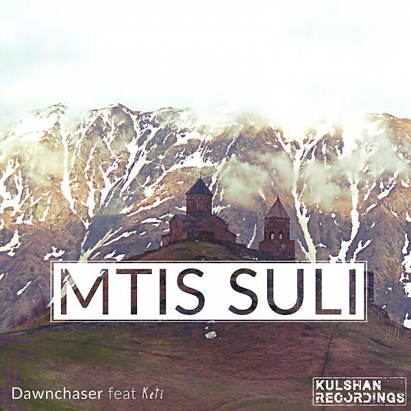 Dawnchaser - Mtis Suli (feat. Keti) (Instrumental Edit)