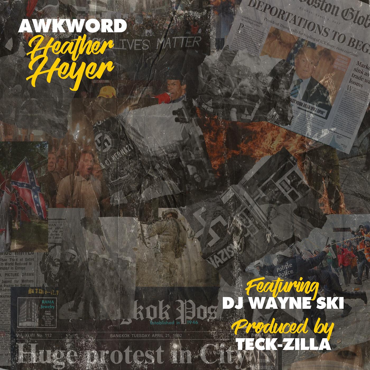 AWKWORD - Heather Heyer (Fuck Trump) [feat. DJ Wayne Ski]