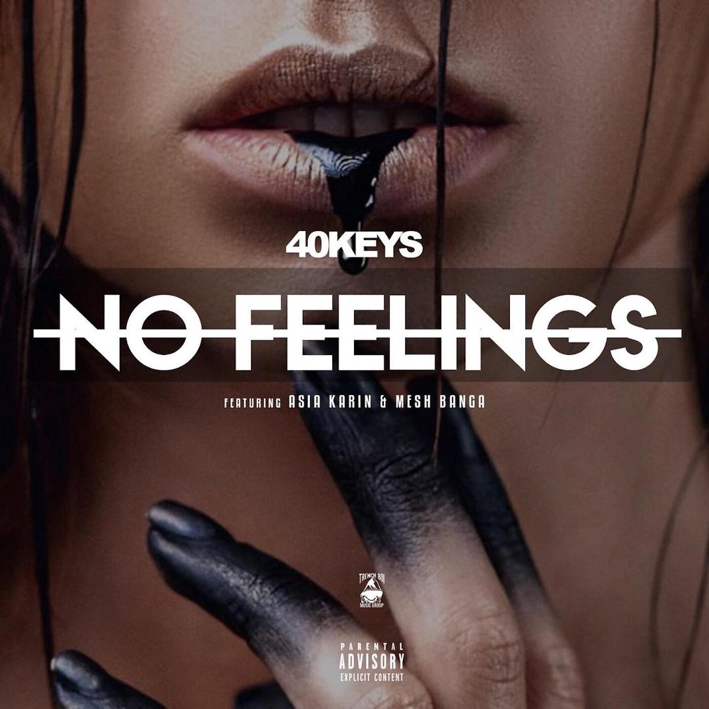 40keys - No Feelings (feat. Asia Karin & Mesh Banga)