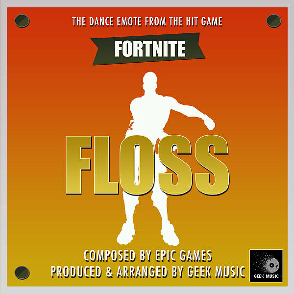 Geek Music - Fortnite Battle Royale - Floss Dance Emote