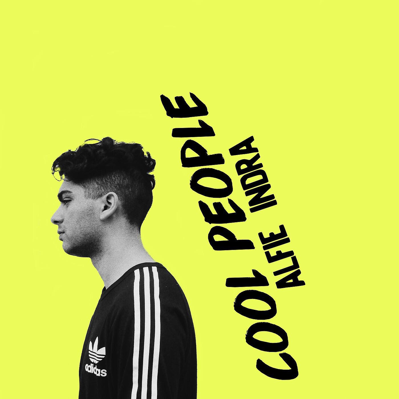 Alfie Indra - Cool People