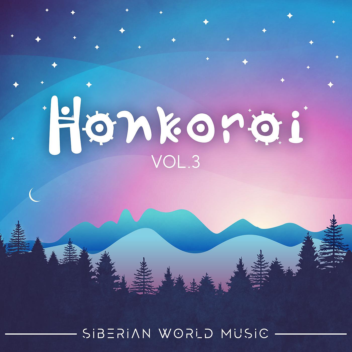Постер альбома Honkoroi: Siberian World Music, Vol. 3