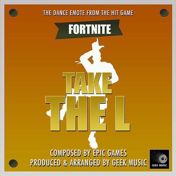 Постер альбома Fortnite Battle Royale - Take The L - Dance Emote
