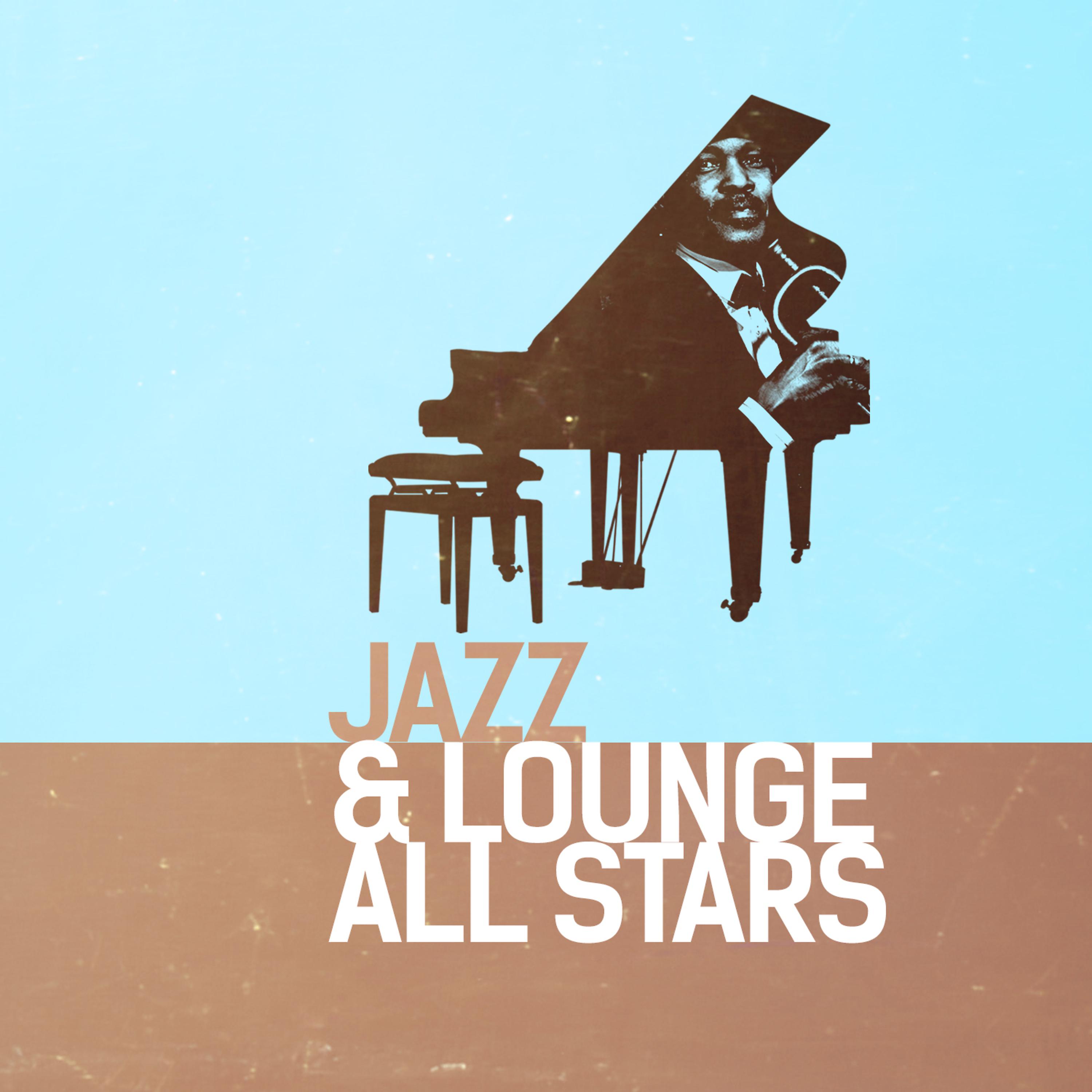 Постер альбома Jazz & Lounge All Stars