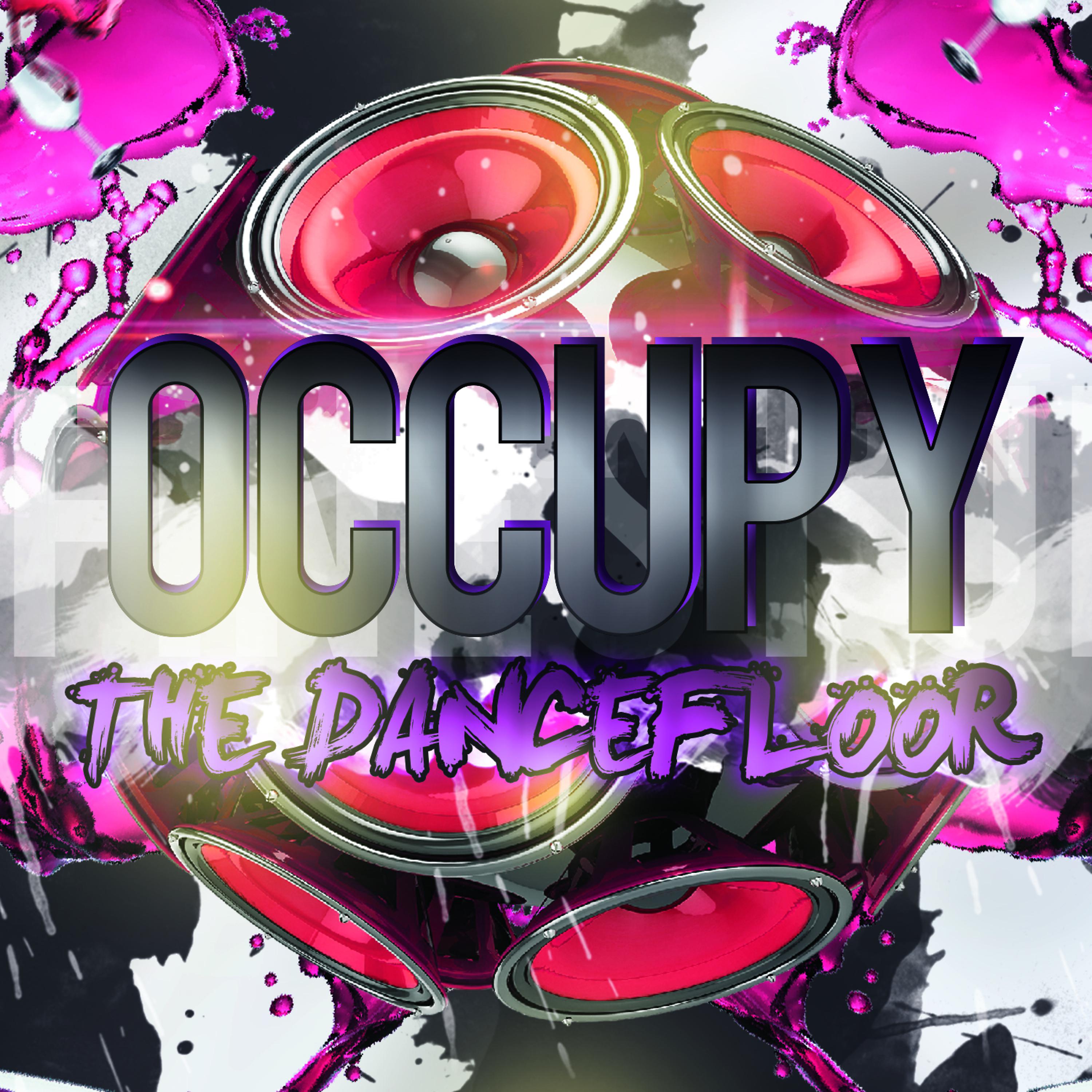 Постер альбома Occupy the Dancefloor