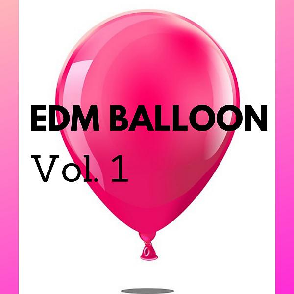 Постер альбома Edm Balloon Vol.1