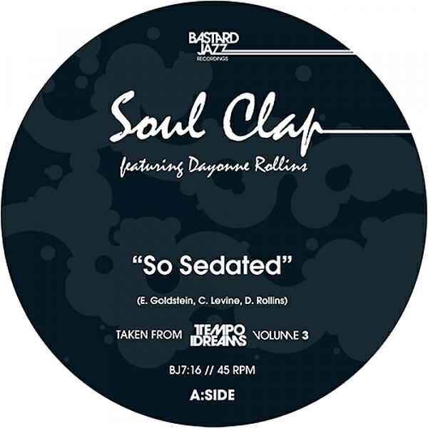 Soul Clap - So Sedated (feat. Dayonne Rollins)