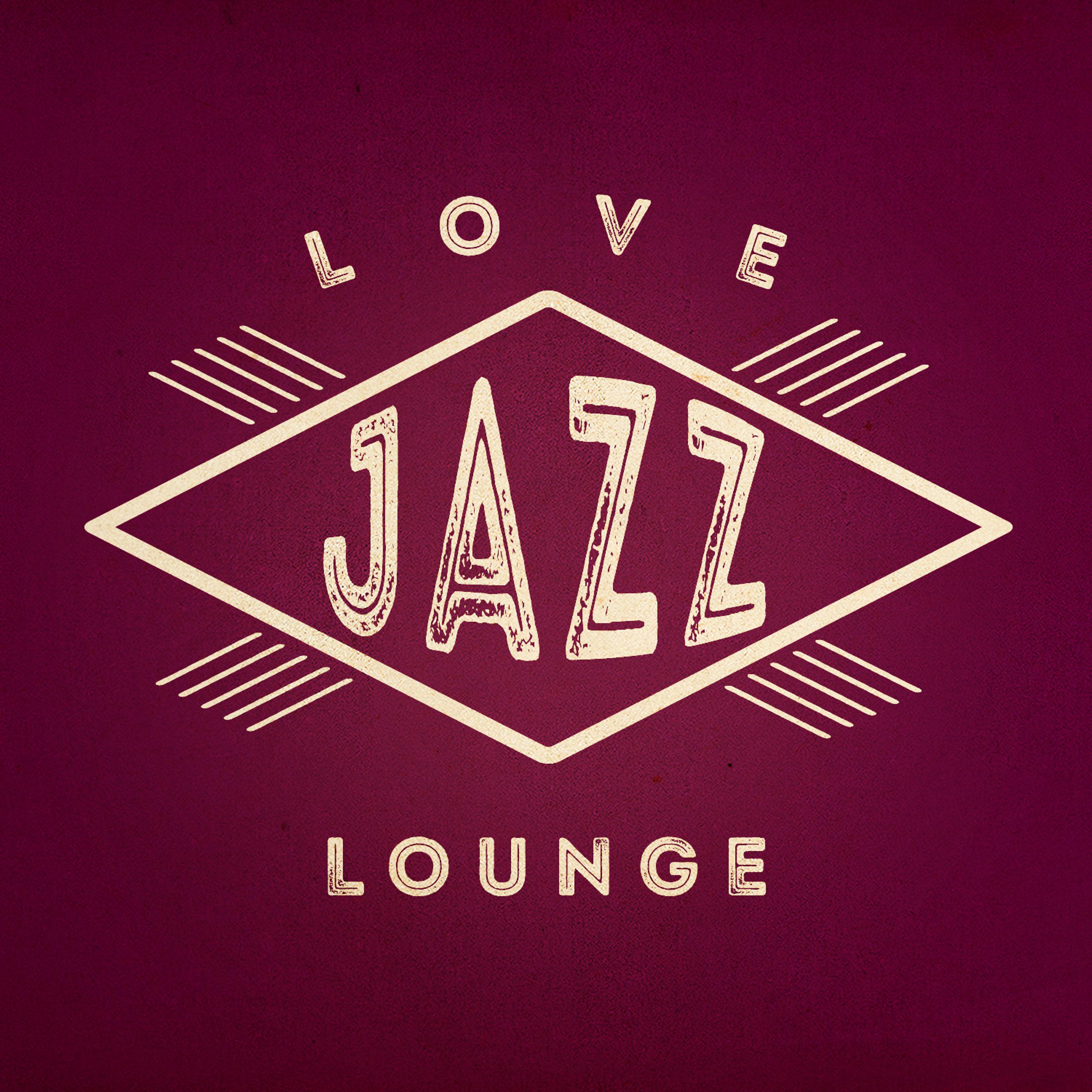 Постер альбома Love Jazz Lounge