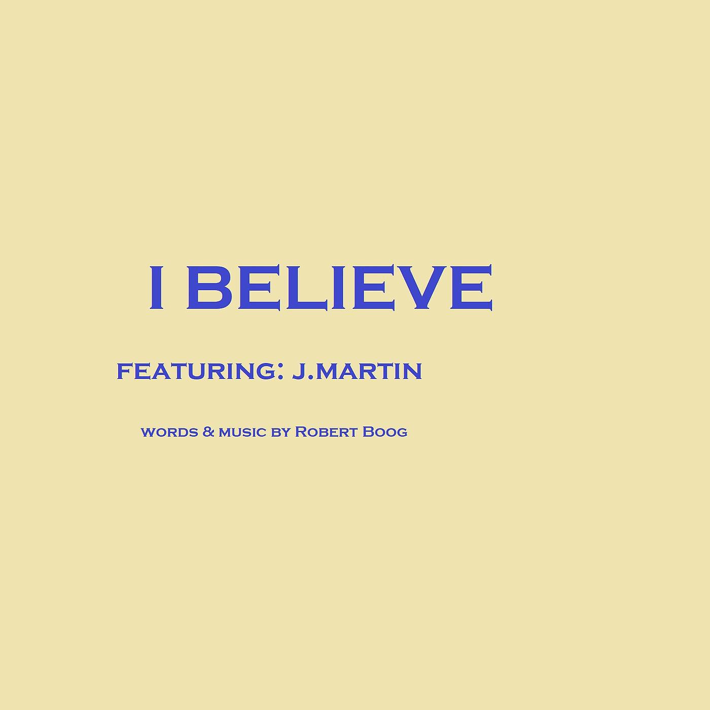 Постер альбома I Believe (feat. JMartin)