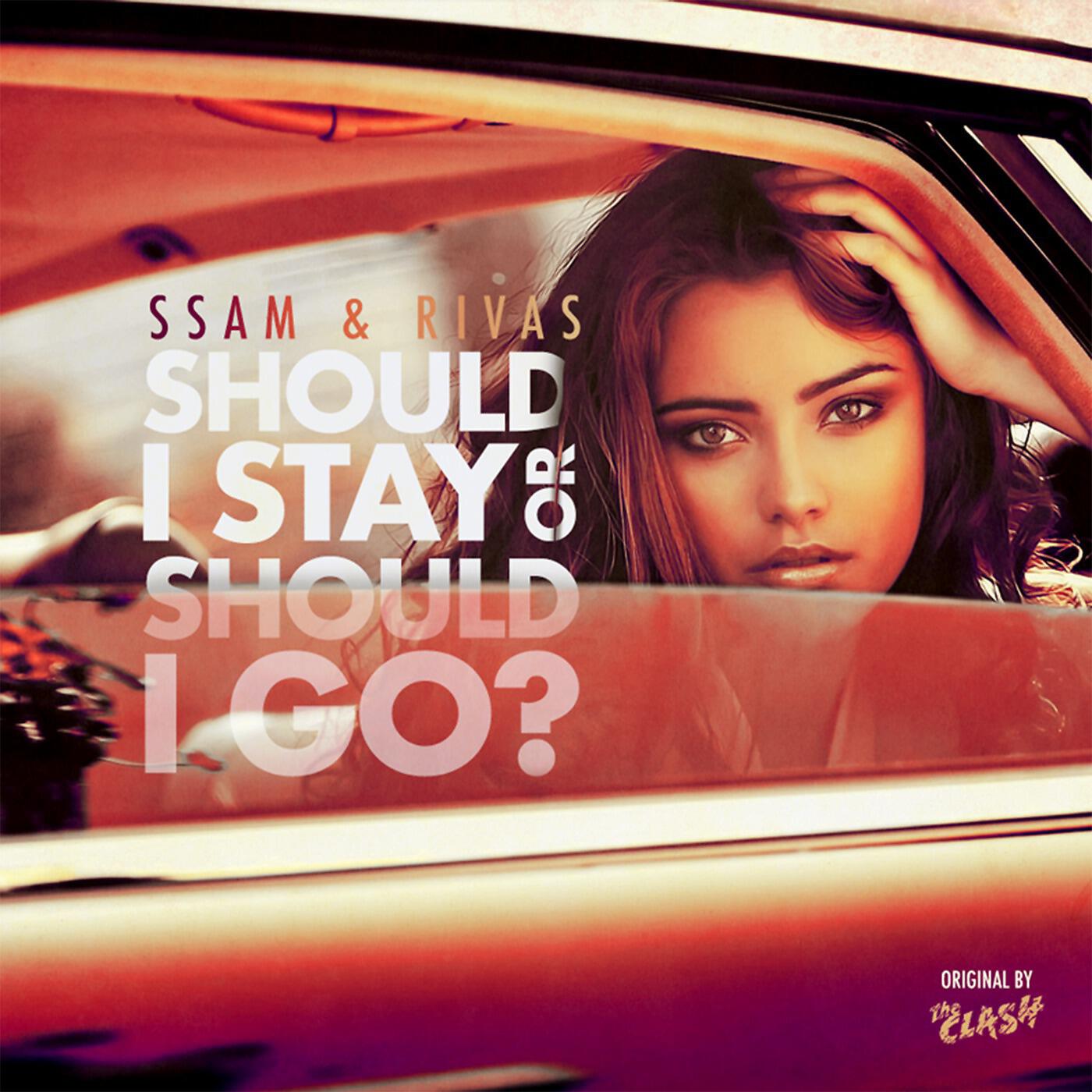 Rivas (BR) & SSAM - Should I Stay or Should I Go