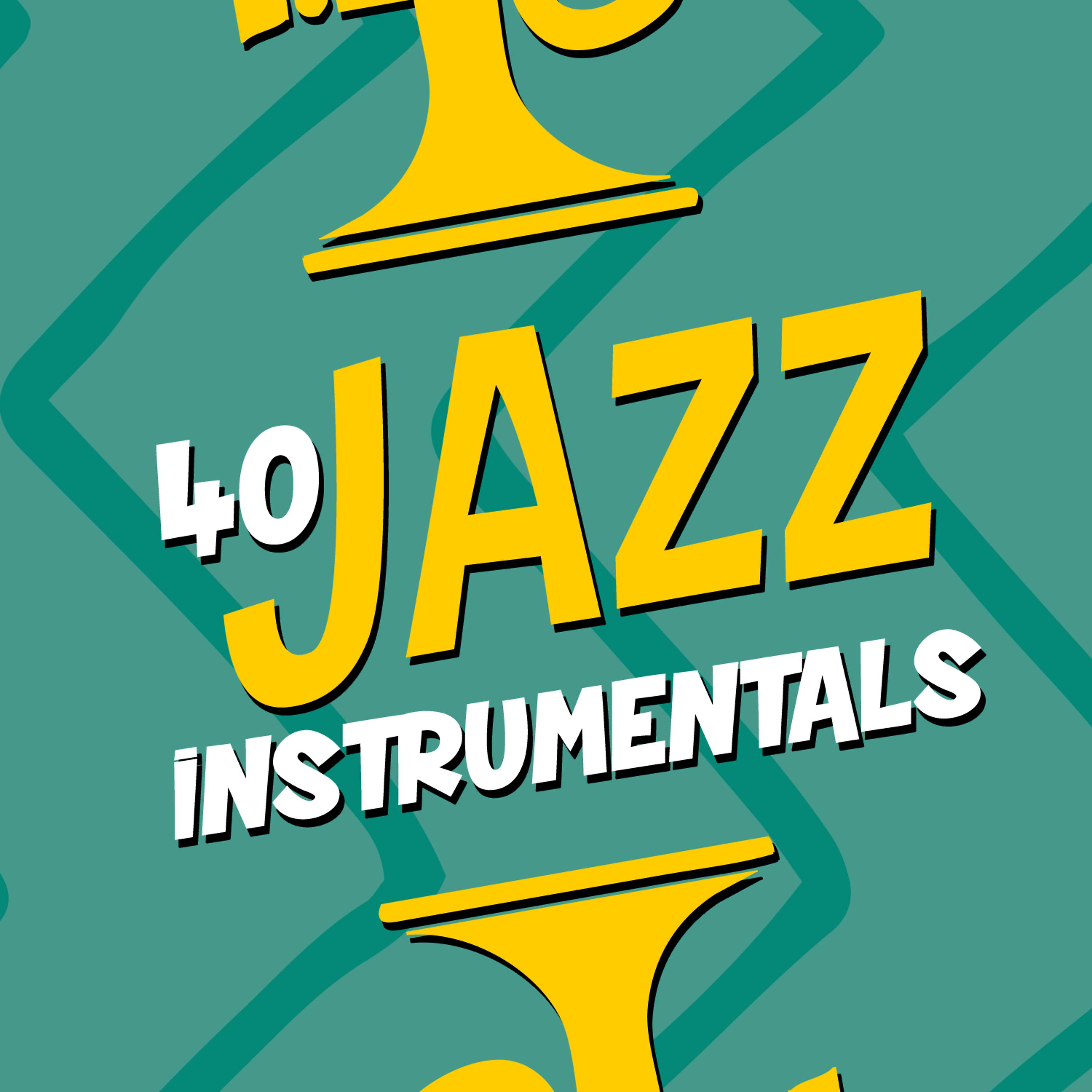 Постер альбома 40 Jazz Instrumentals