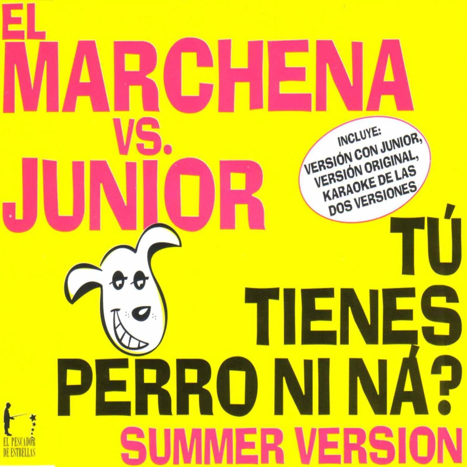 El Marchena - ¿Tú Tienes Perro Ni Ná? (Summer Version)