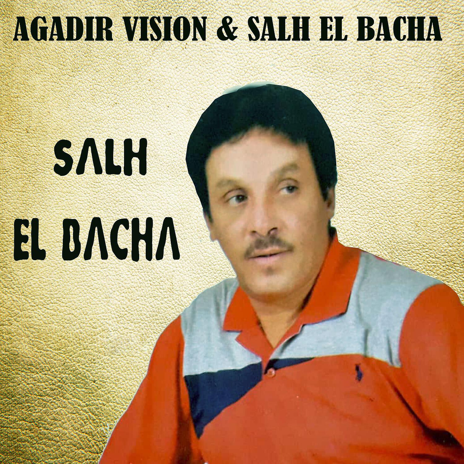 Salh El Bacha - Wakha Azin