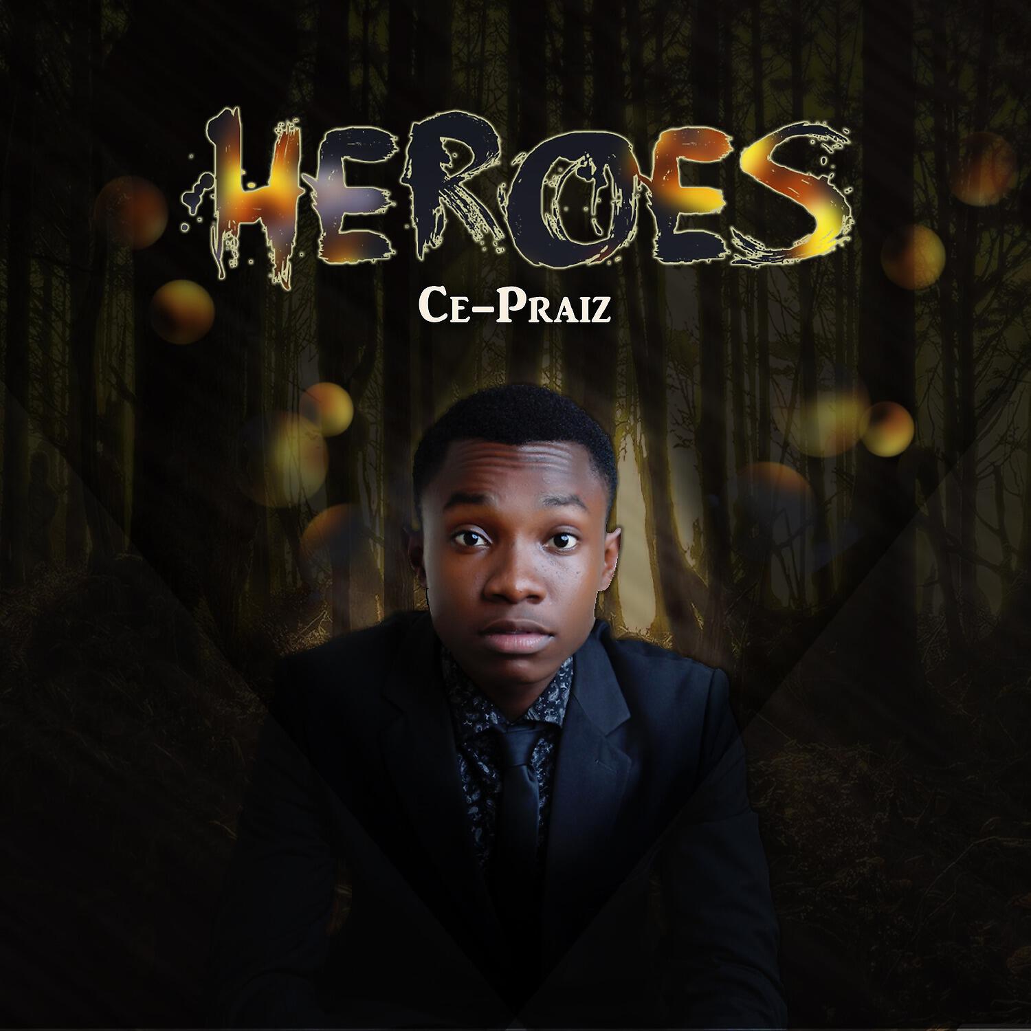 Ce-Praiz - Heroes