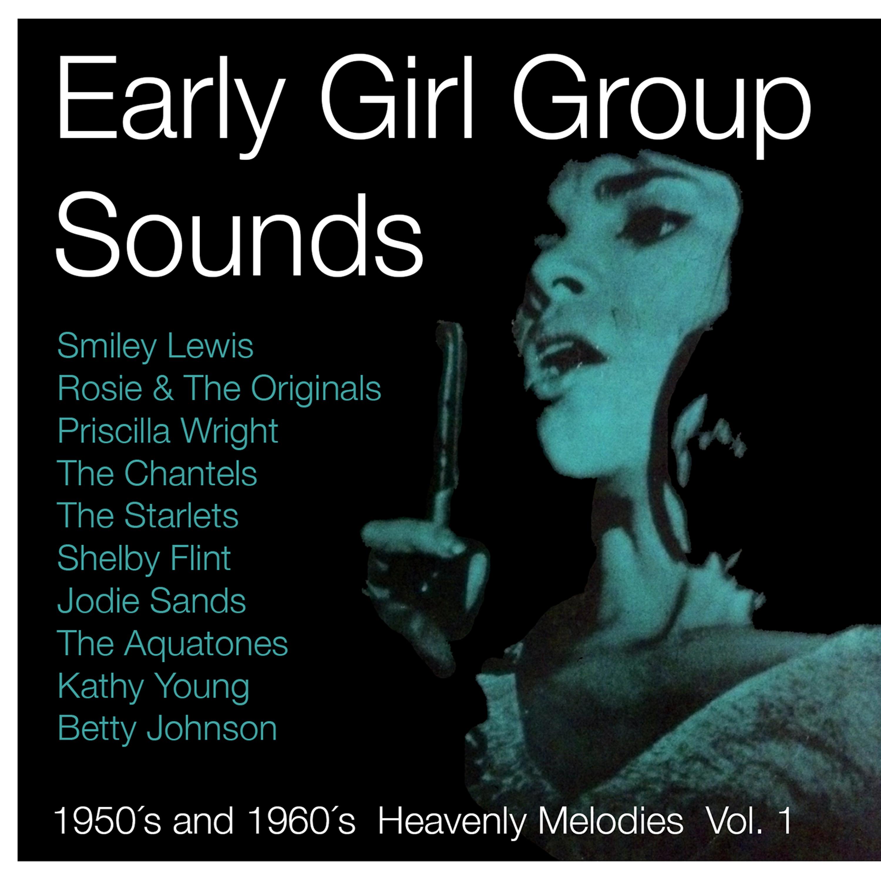 Постер альбома Early Girl Group Sounds Vol.1, 1950´s & 1960´s Heavenly Melodies
