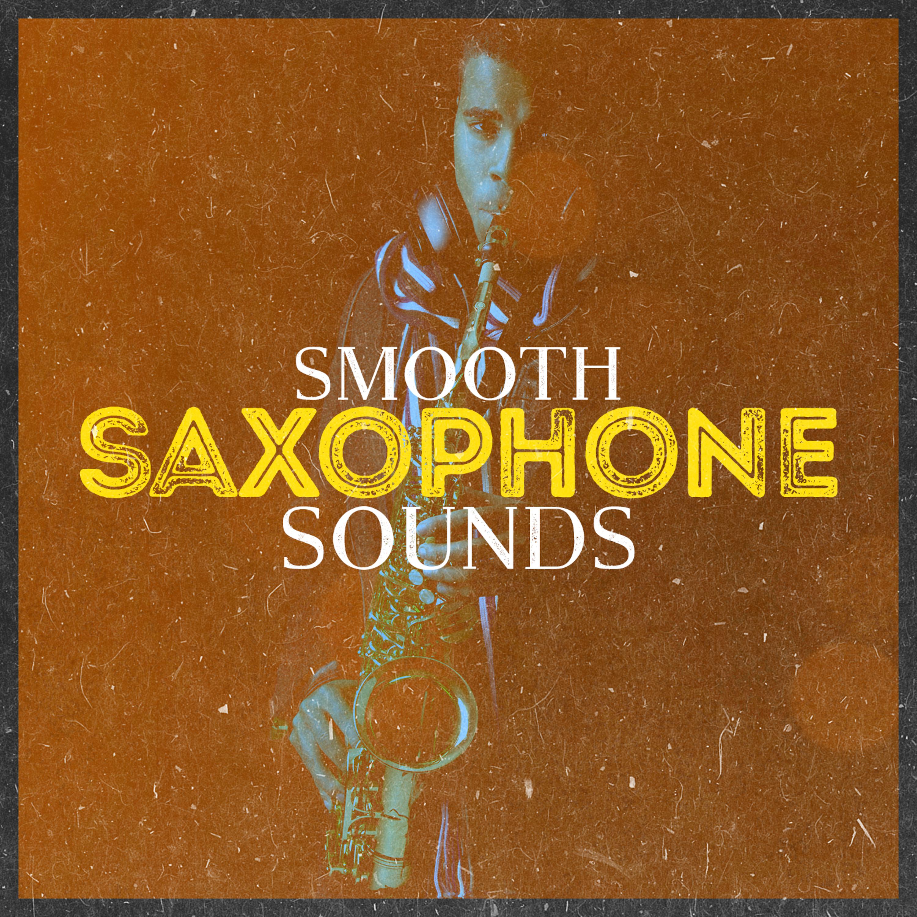 Постер альбома Smooth Saxophone Sounds