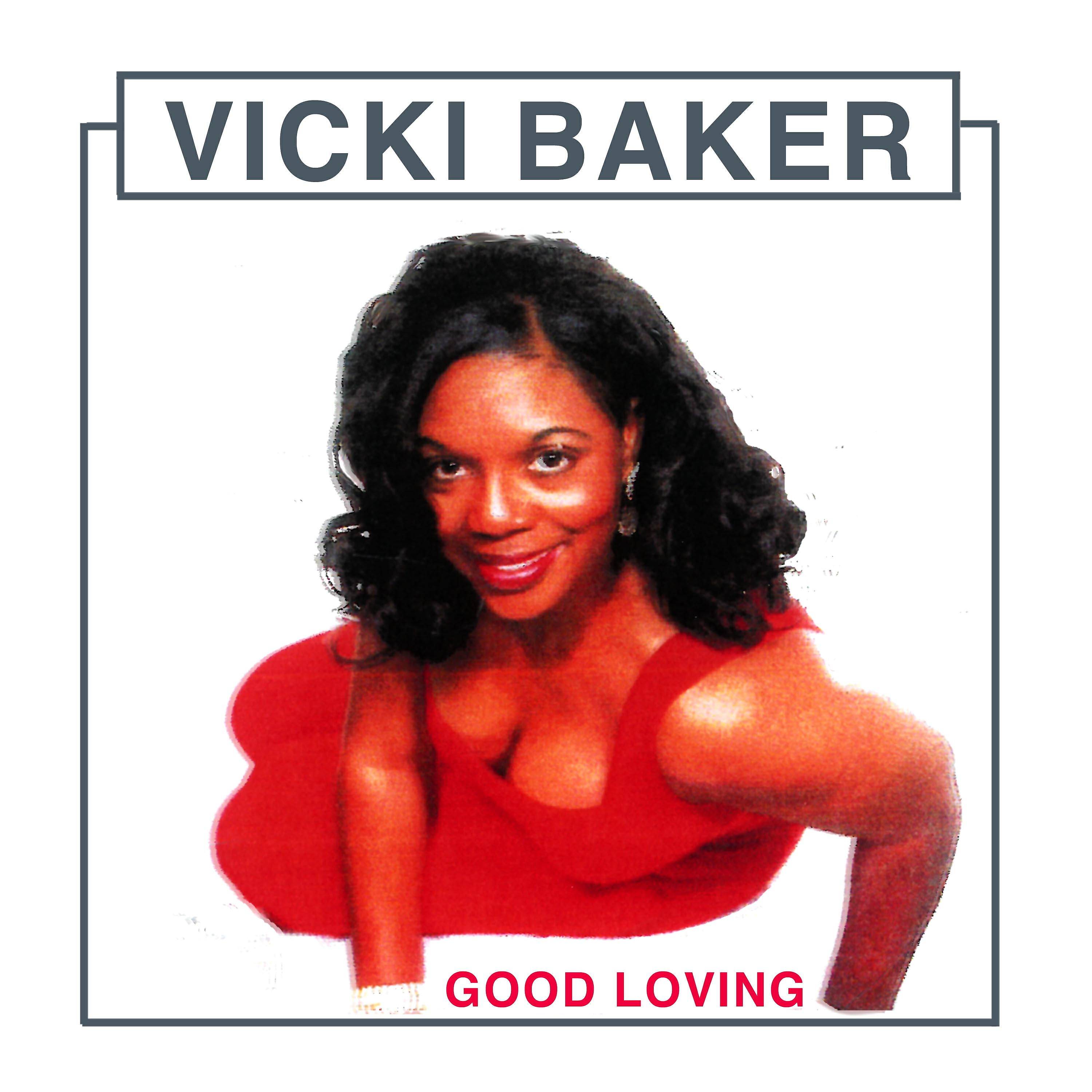 Vickie Baker - Good Loving