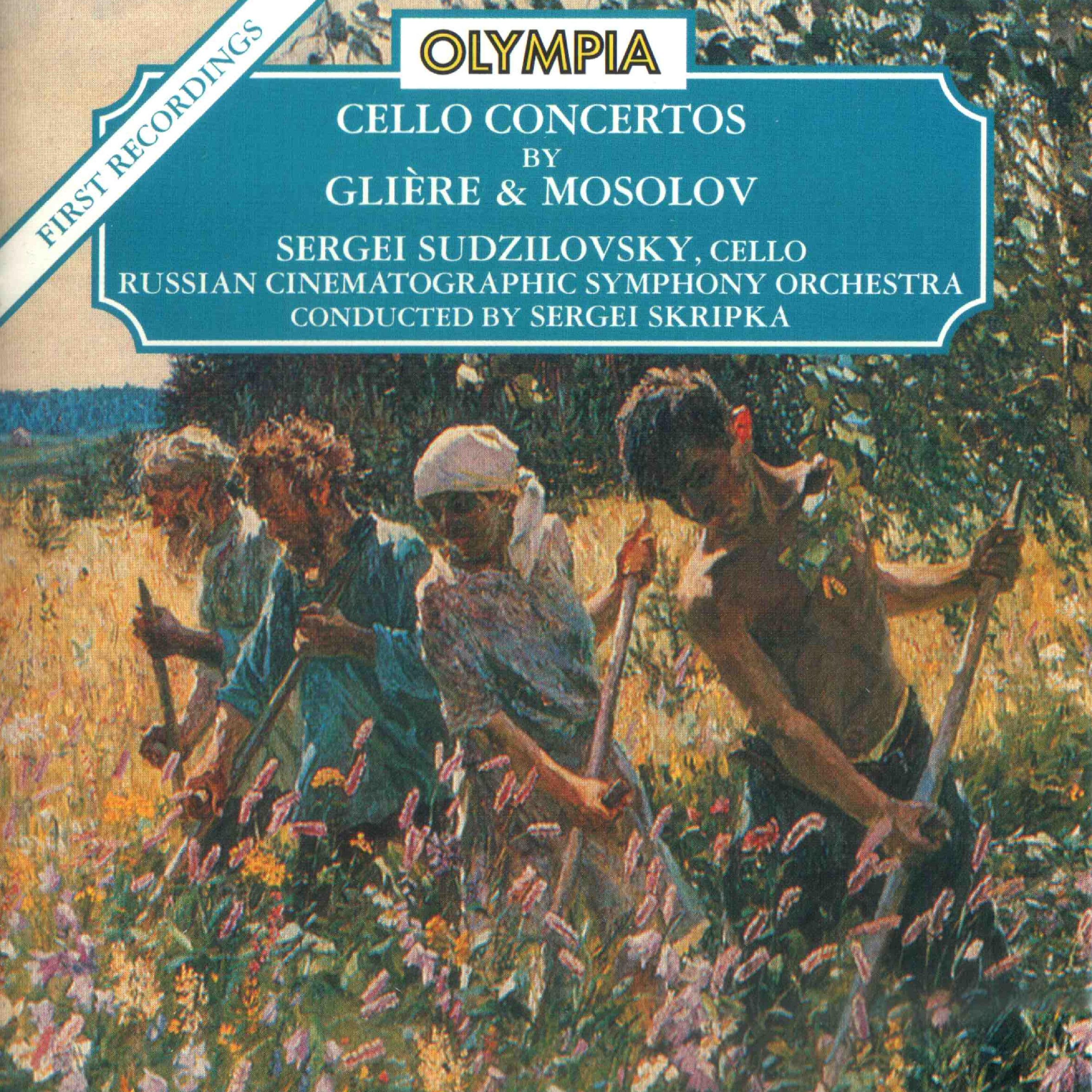 Постер альбома Gliere: Cello Concerto, Op. 87 - Mosolov: Cello Concerto, Elegiac Poem