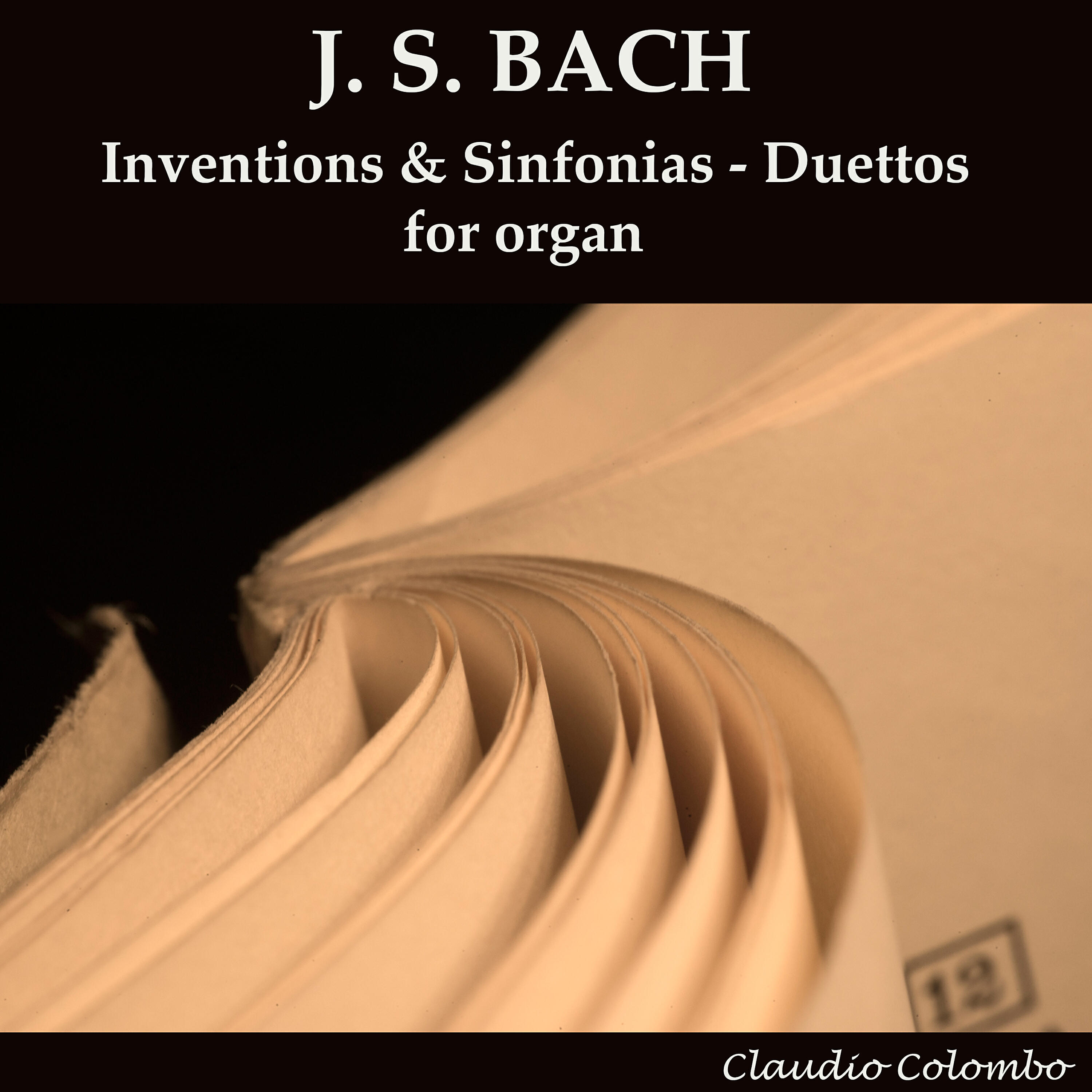 Claudio Colombo - Inventio No. 12 in A Major, BWV 783, for Organ