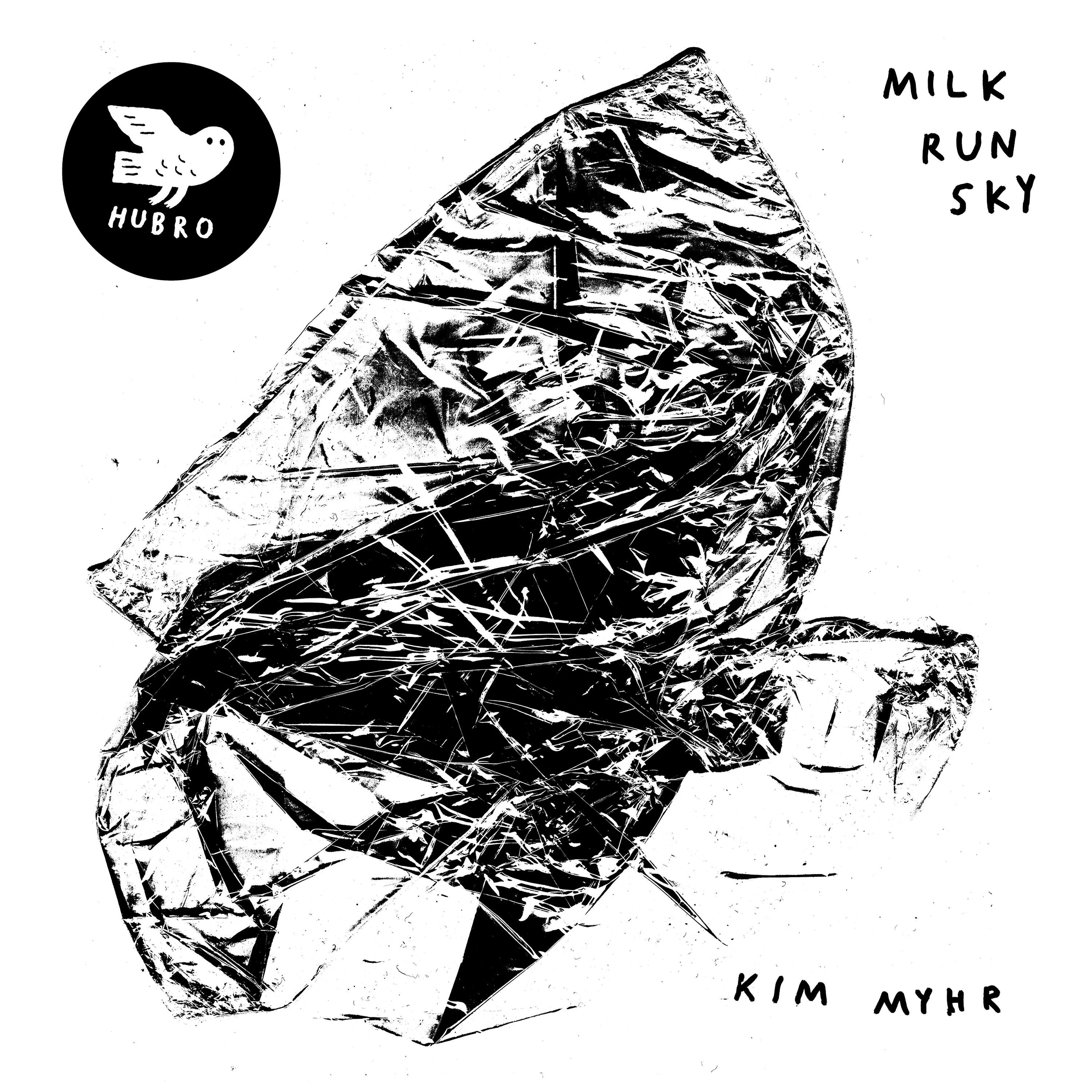 Kim Myhr - Milk Run Sky
