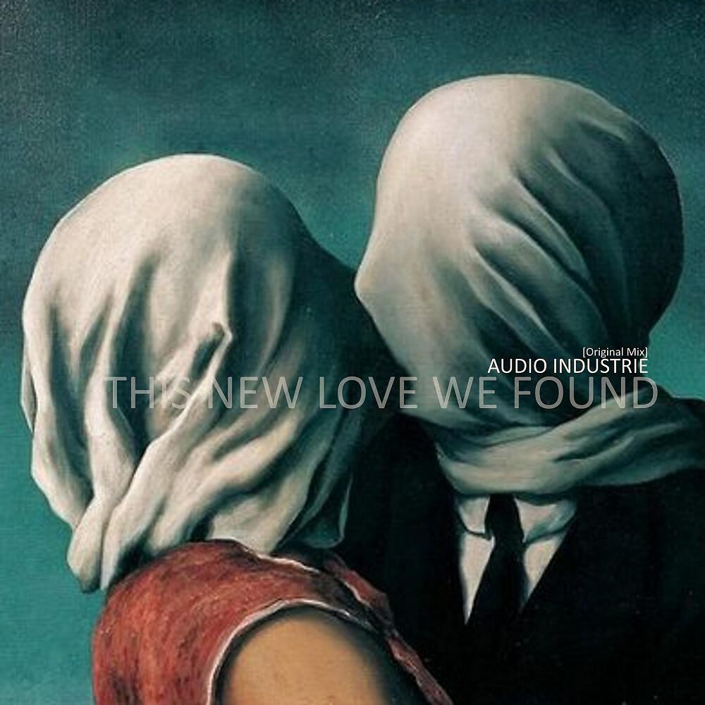 Audio Industrie - This New Love We Found (Original Mix)