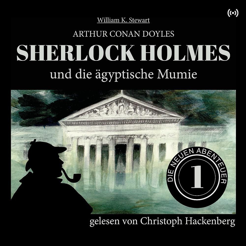 Arthur Conan Doyle - Kapitel 64 - Sherlock Holmes und die ägyptische Mumie