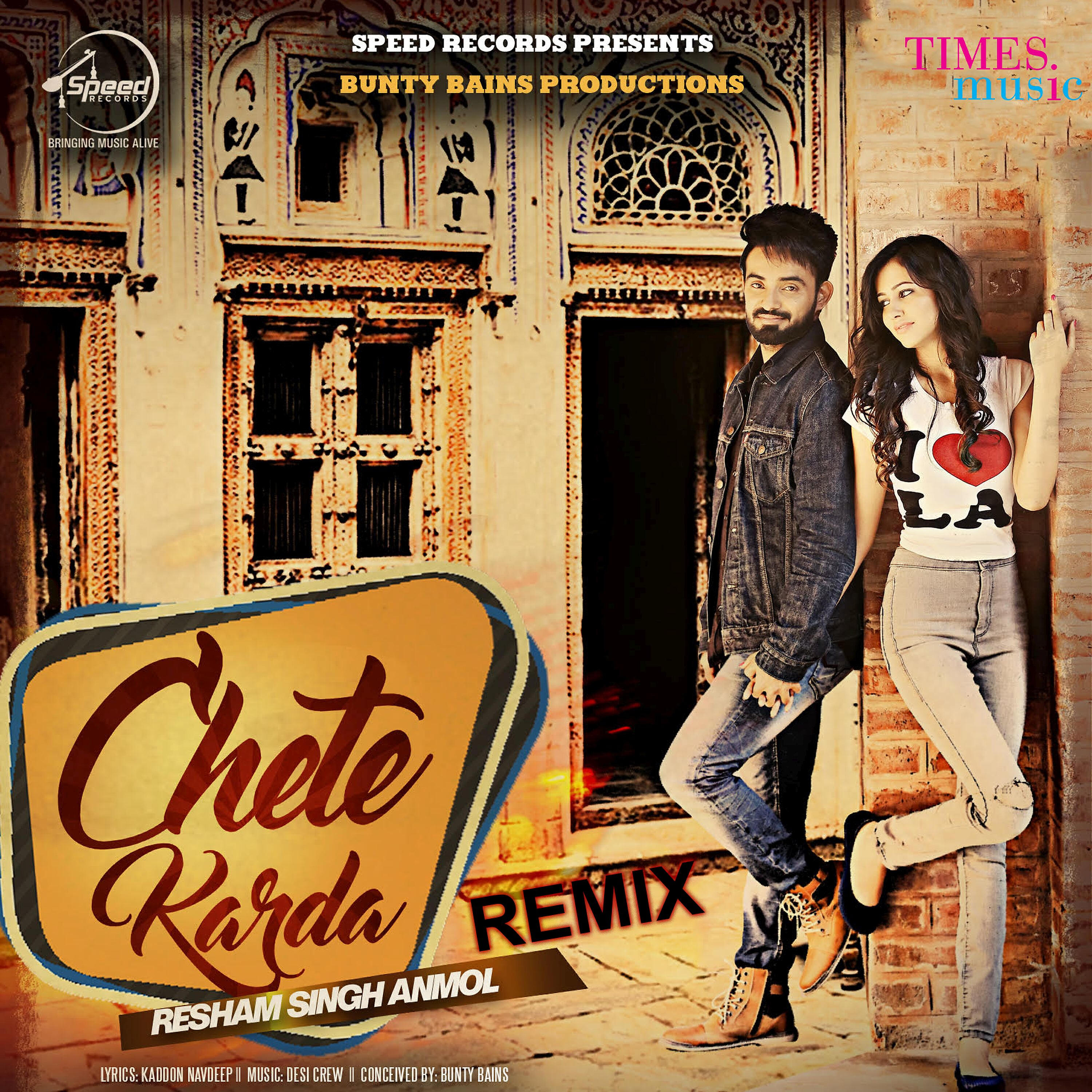 Resham Singh Anmol - Chete Karda (Remix)