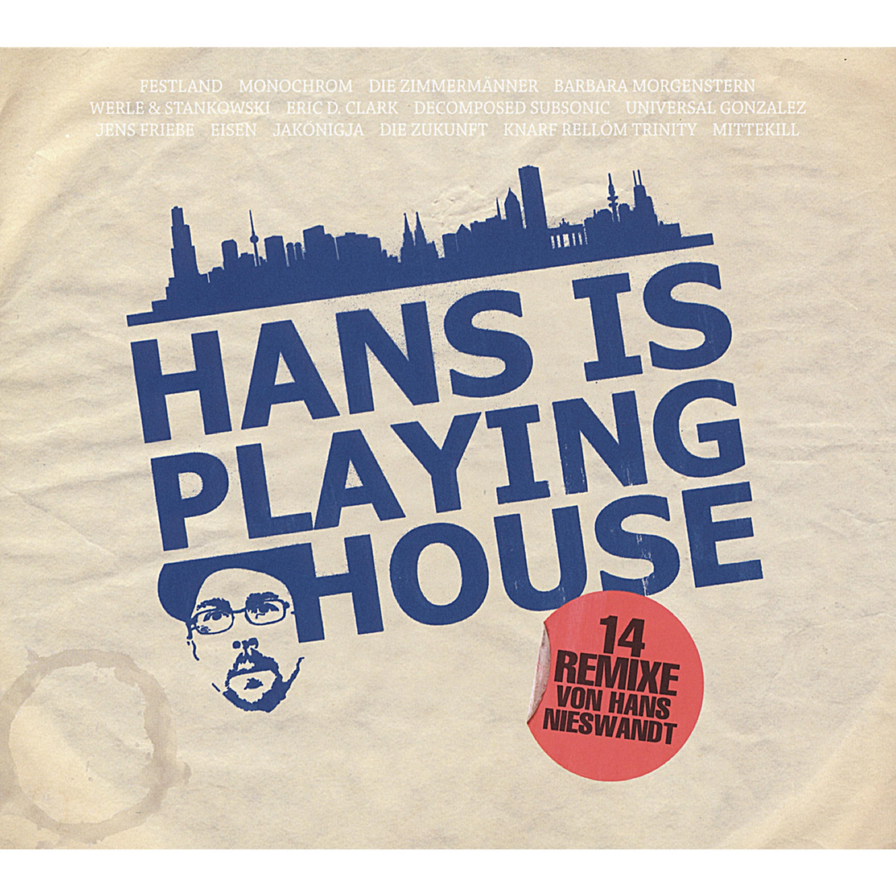Постер альбома Hans Is Playing House
