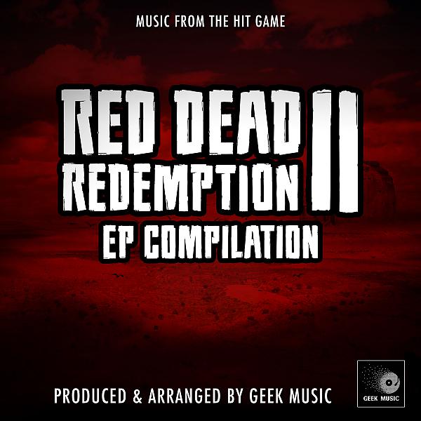 Постер альбома Red Dead Redemption 2 - EP Compilation