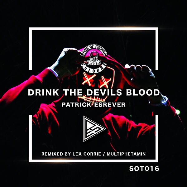 Patrick Esrever - Drink The Devils Blood (Multiphetamin Remix)