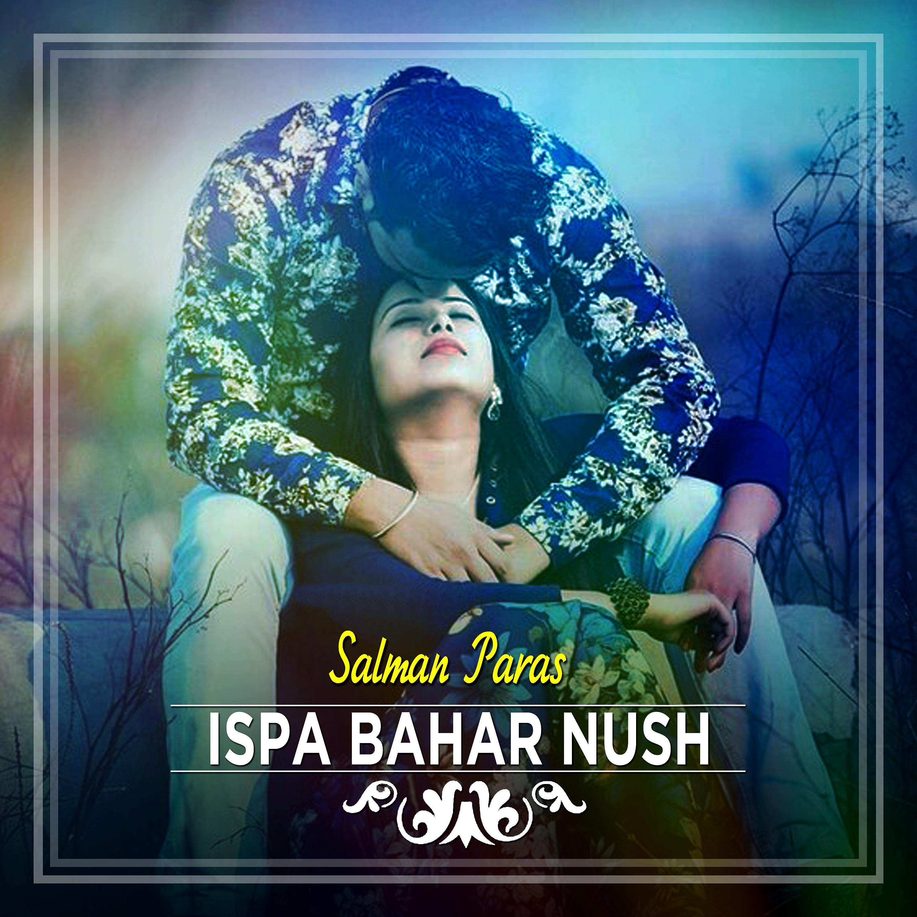 Постер альбома Ispa Bahar Nush