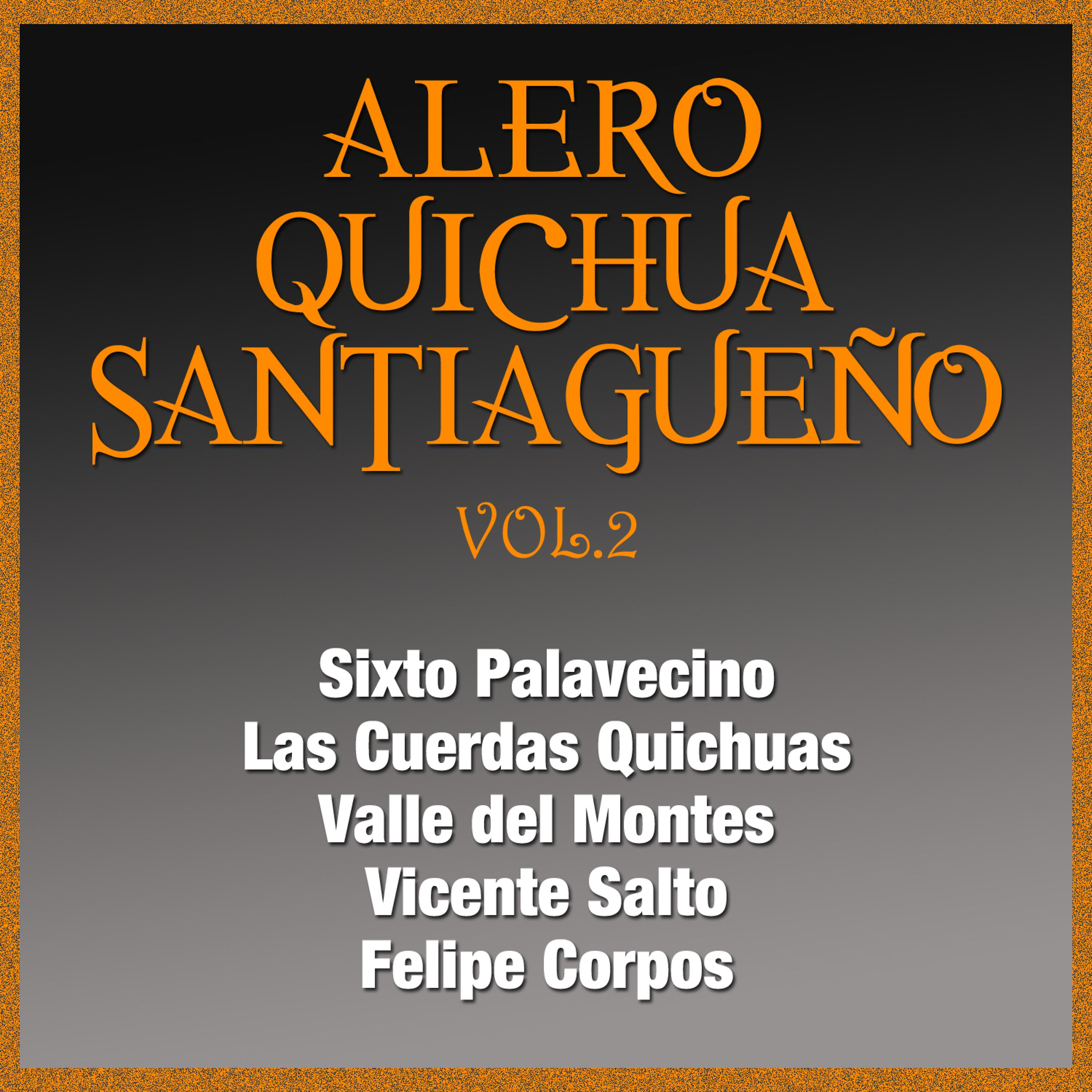 Постер альбома Alero Quichua Santiagueño, Vol. 2