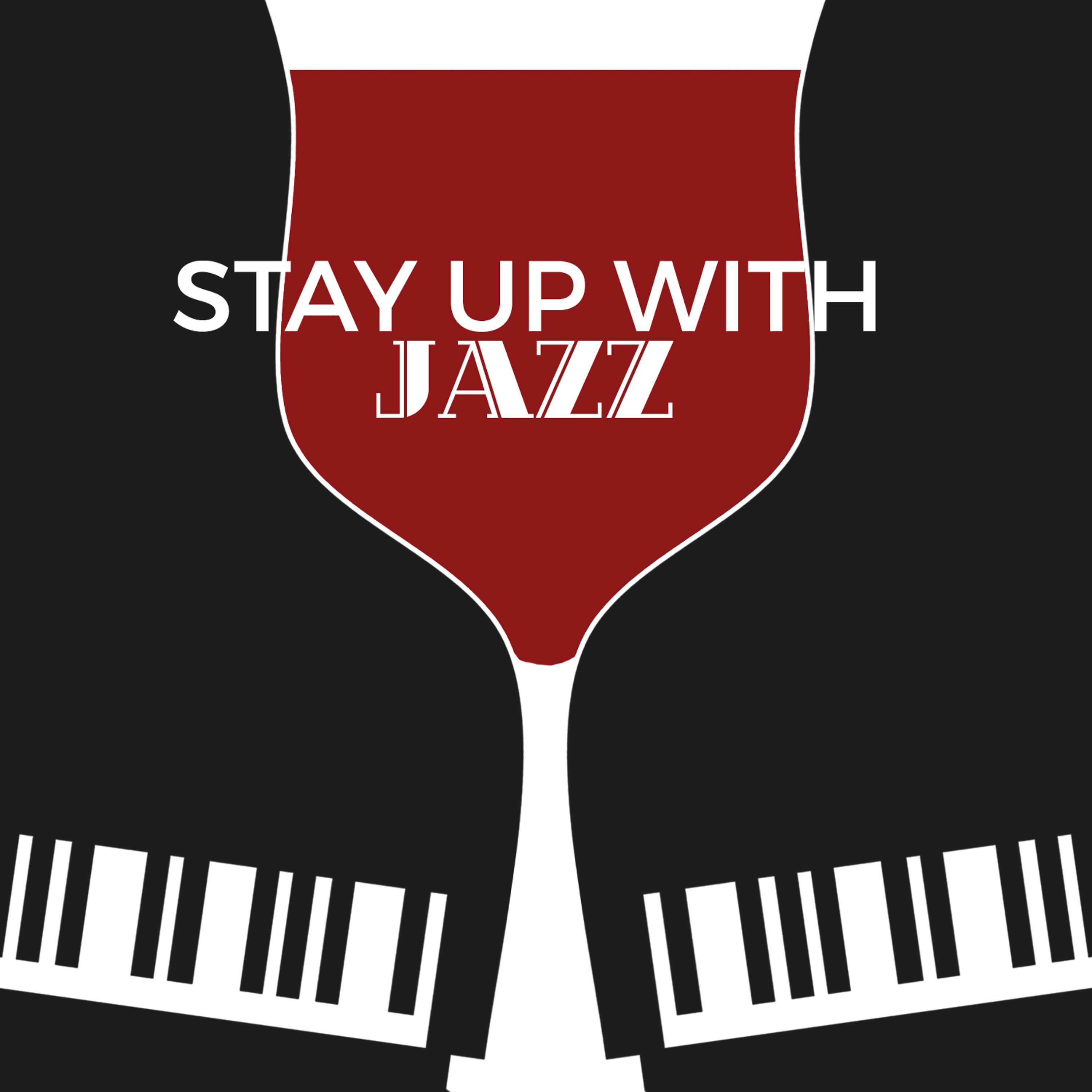 Постер альбома Stay up with Jazz
