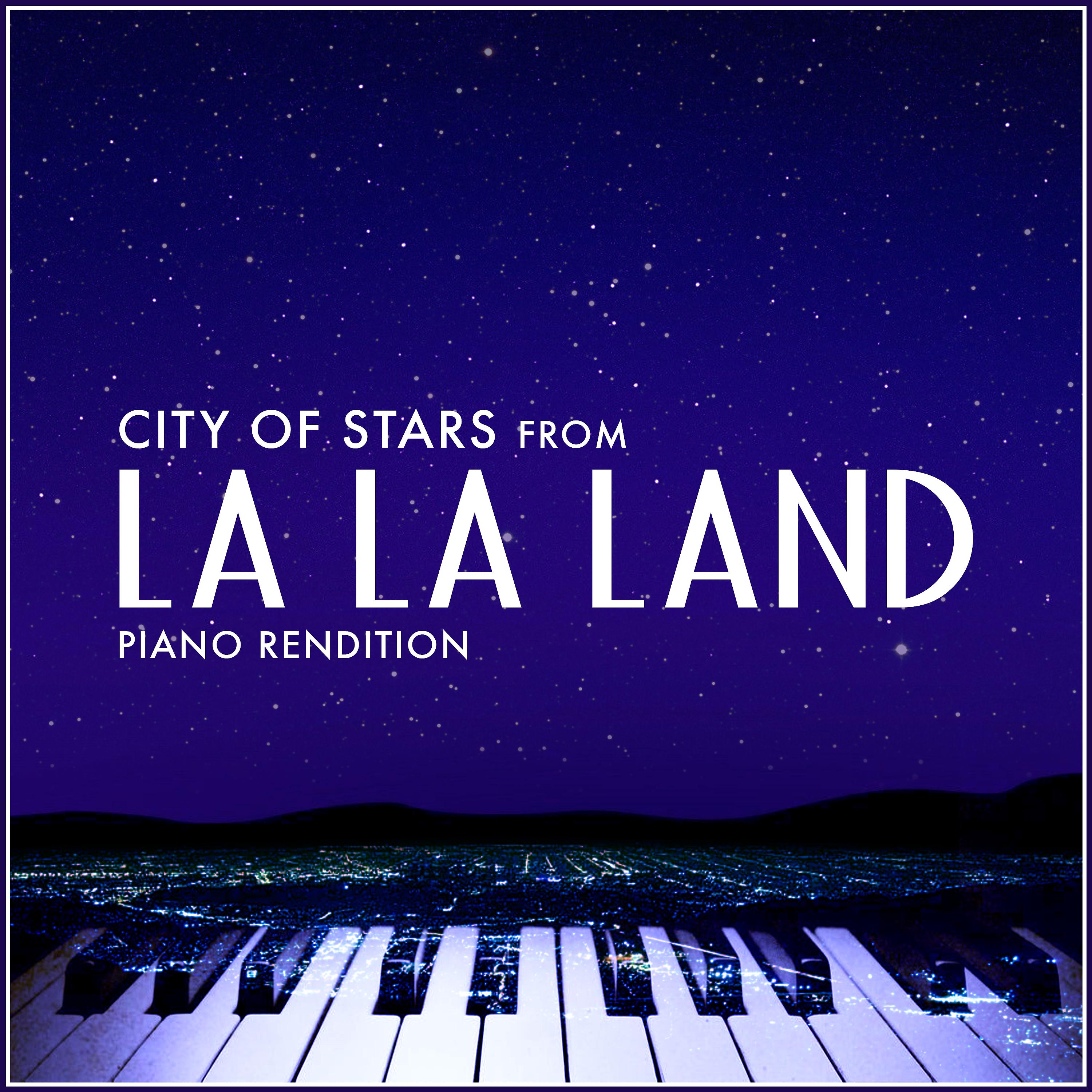 Постер альбома City of Stars (From "La La Land") [Piano Rendition]