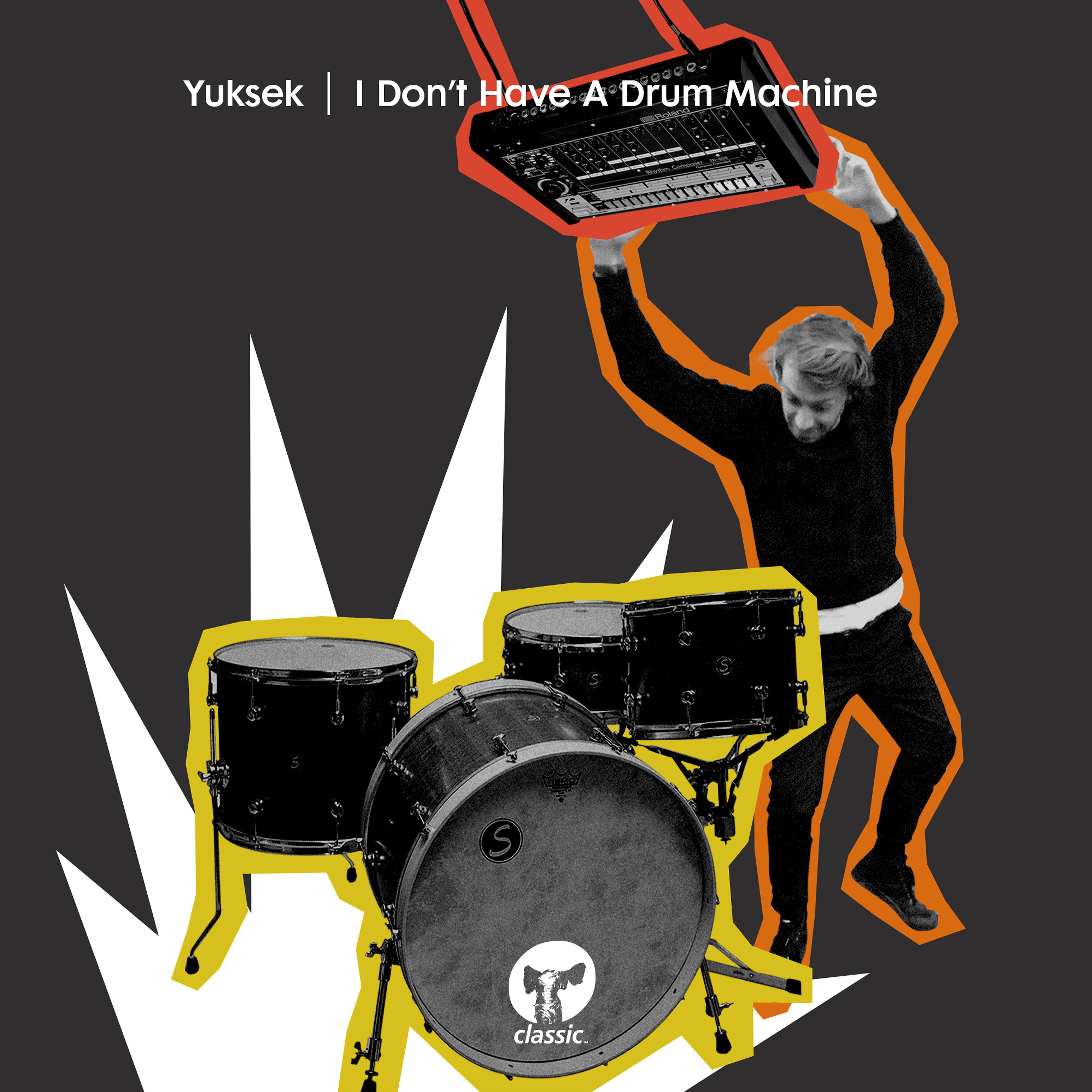 Постер альбома I Don't Have A Drum Machine