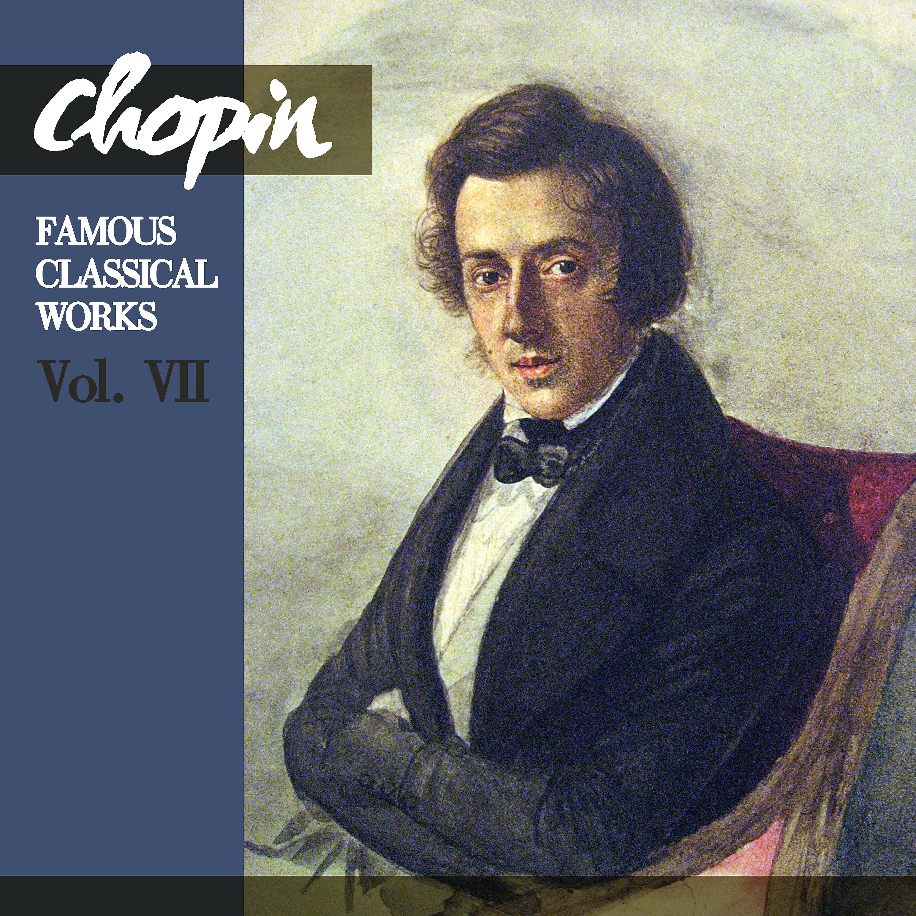 Постер альбома Chopin: Famous Classical Works, Vol. VII