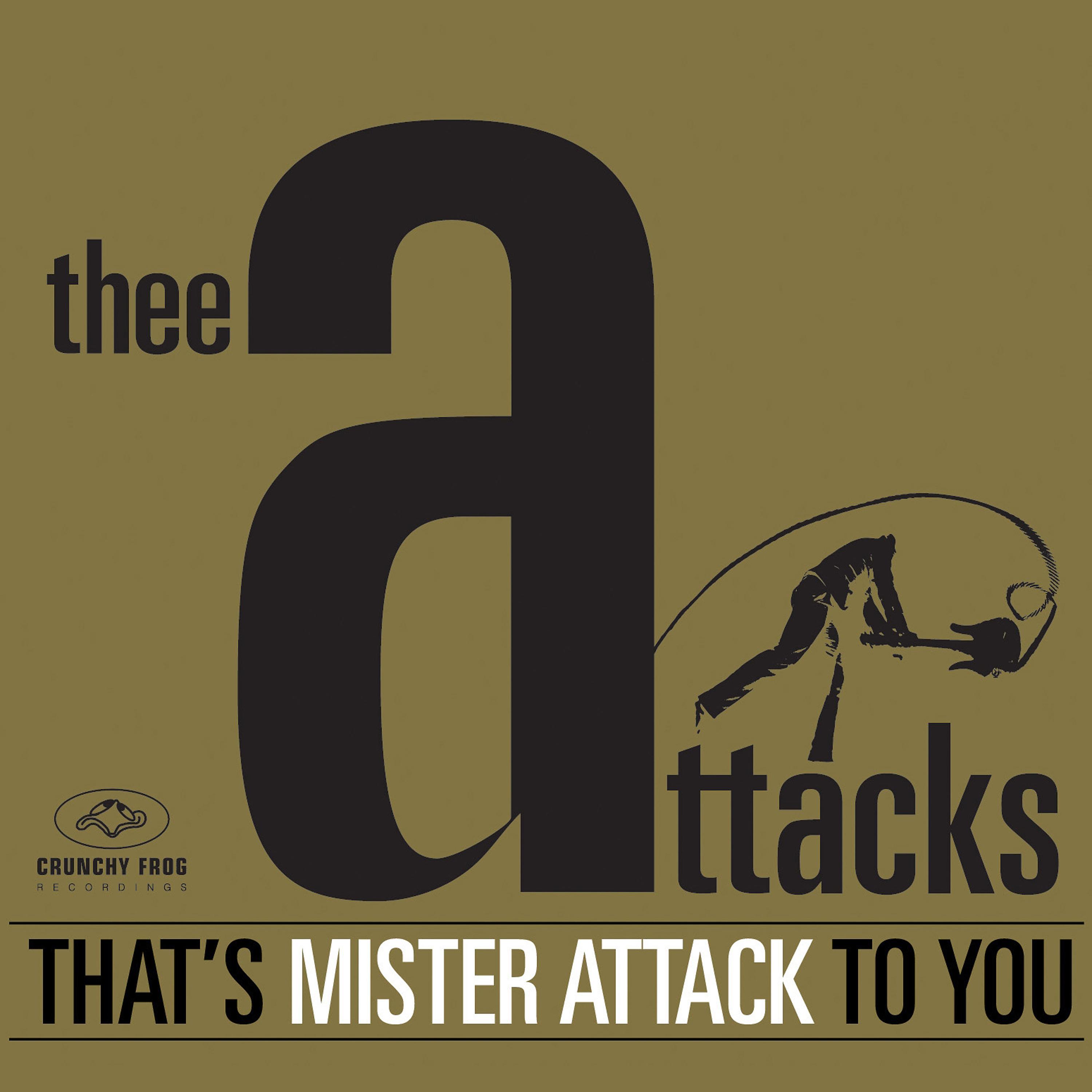 Постер альбома That's Mister Attack to You